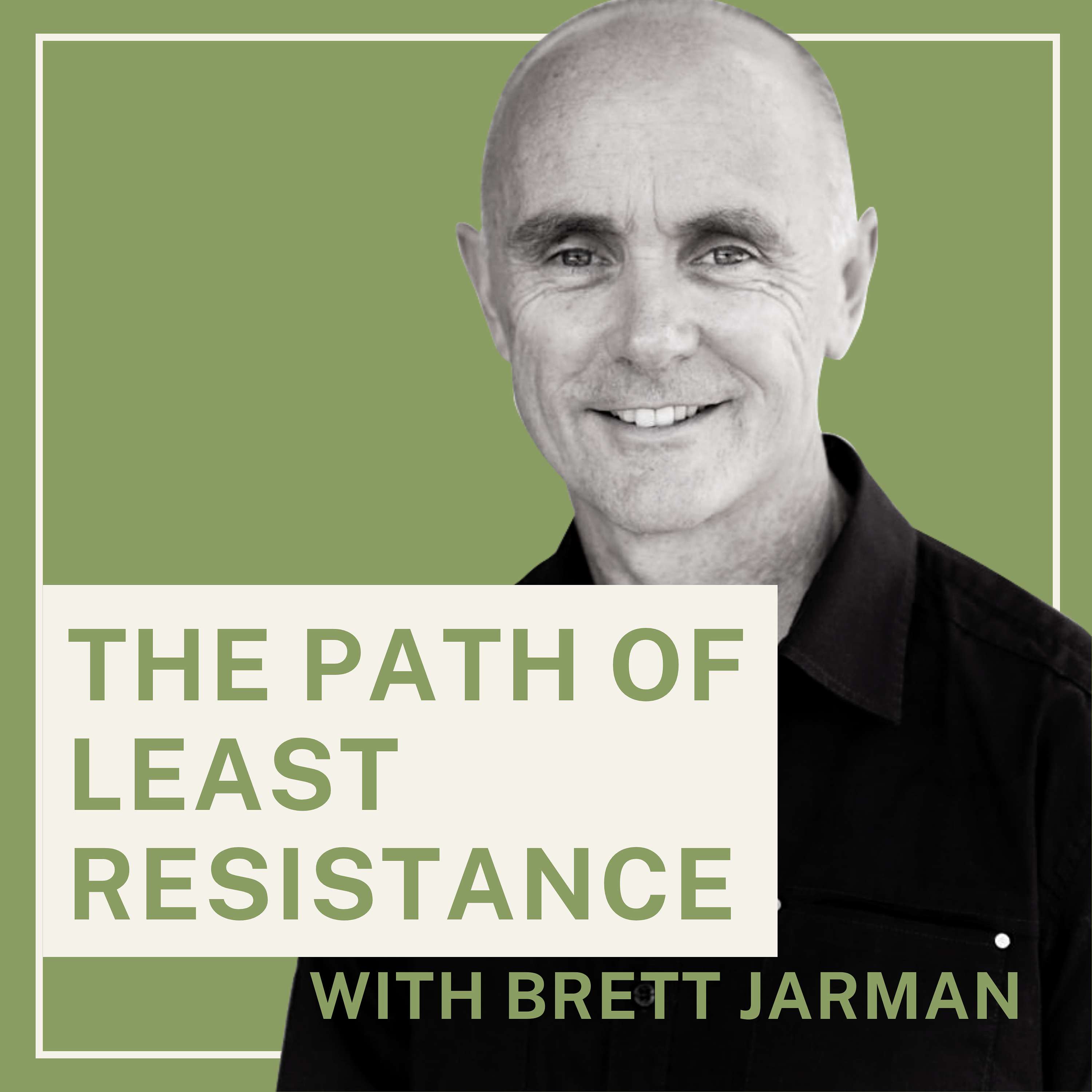 The Path of Least Resistance with Brett Jarman