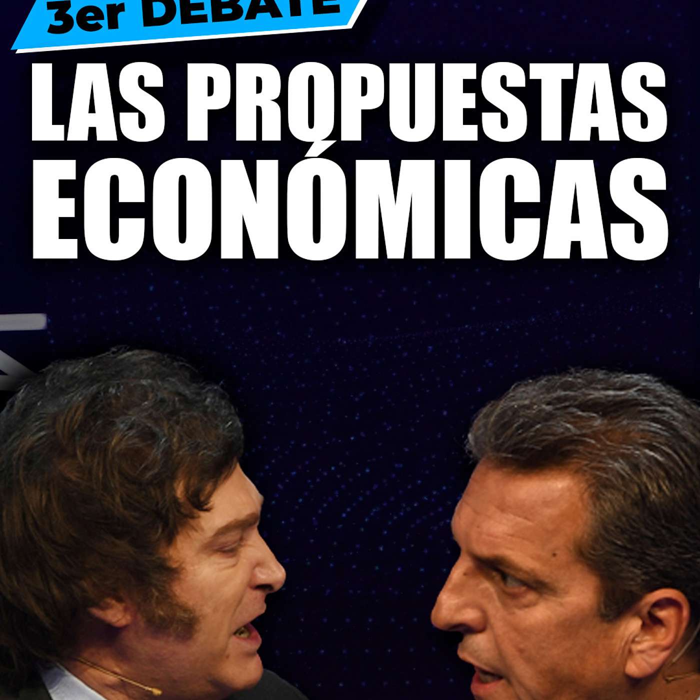 Massa vs Milei en el tercer debate. Las mejores propuestas económicas.
