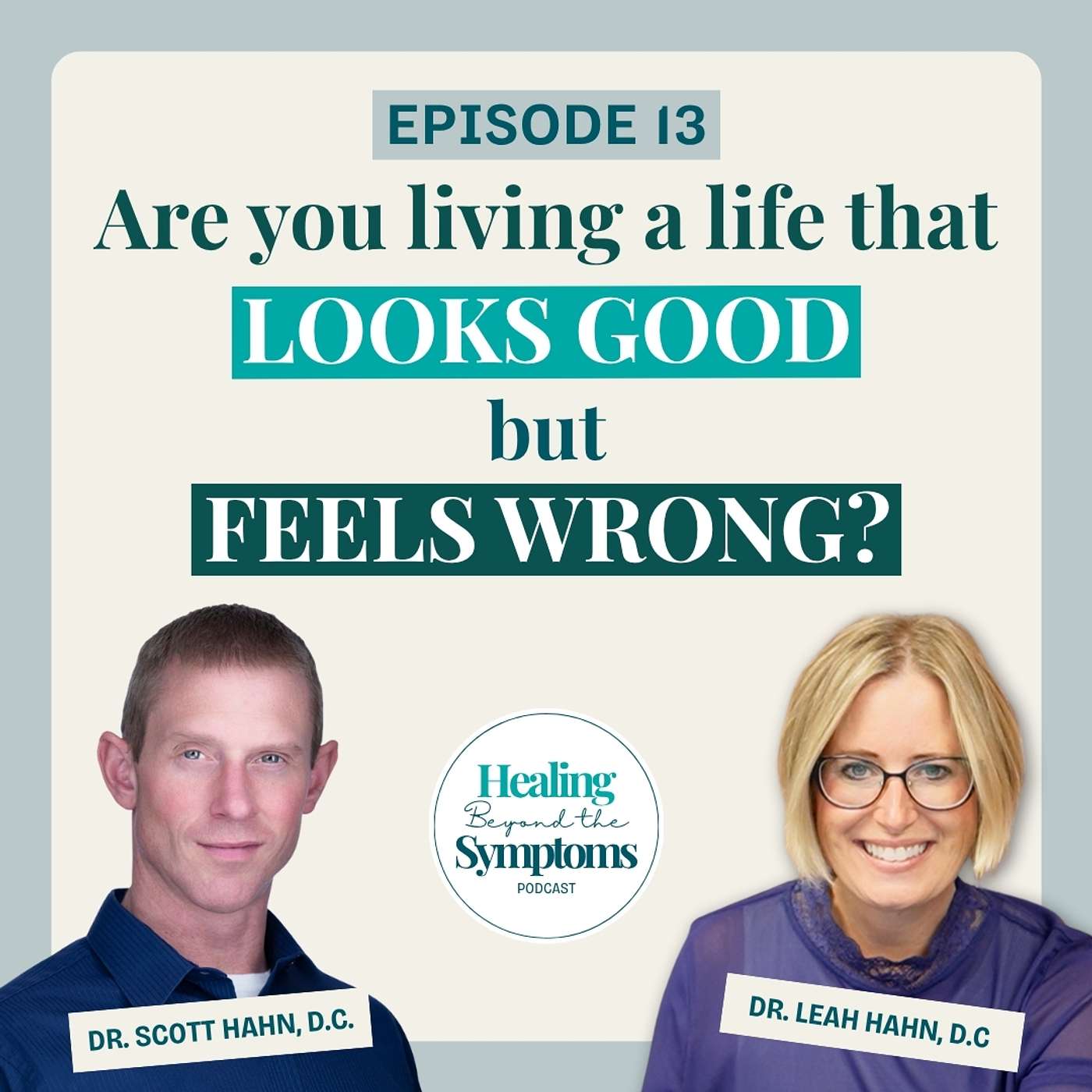 Healing Beyond the Symptoms with Dr. Leah Hahn, D.C.