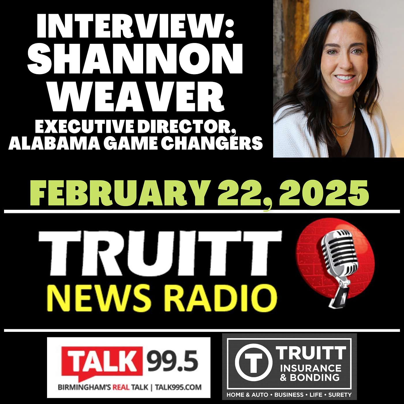 INTERVIEW: Shannon Weaver (Executive Director, Alabama Game Changers) from our February 22, 2025 TRUITT NEWS RADIO Show