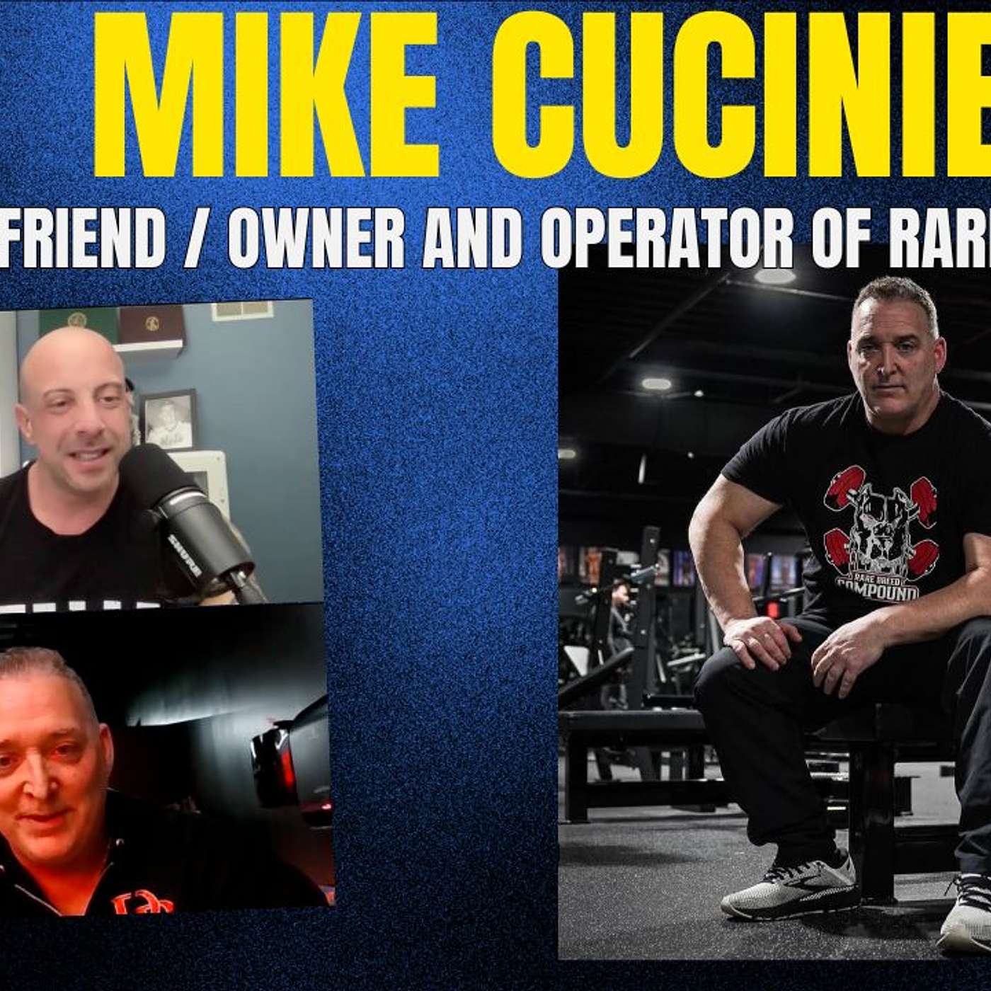 Mike Cuciniello Child hood friend / Owner and Operator of Rare Breed gym episode artwork