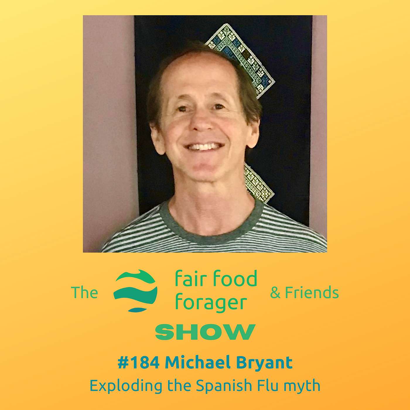 #184 Michael Bryant - Ignore everything you thought you knew about the Spanish Flu