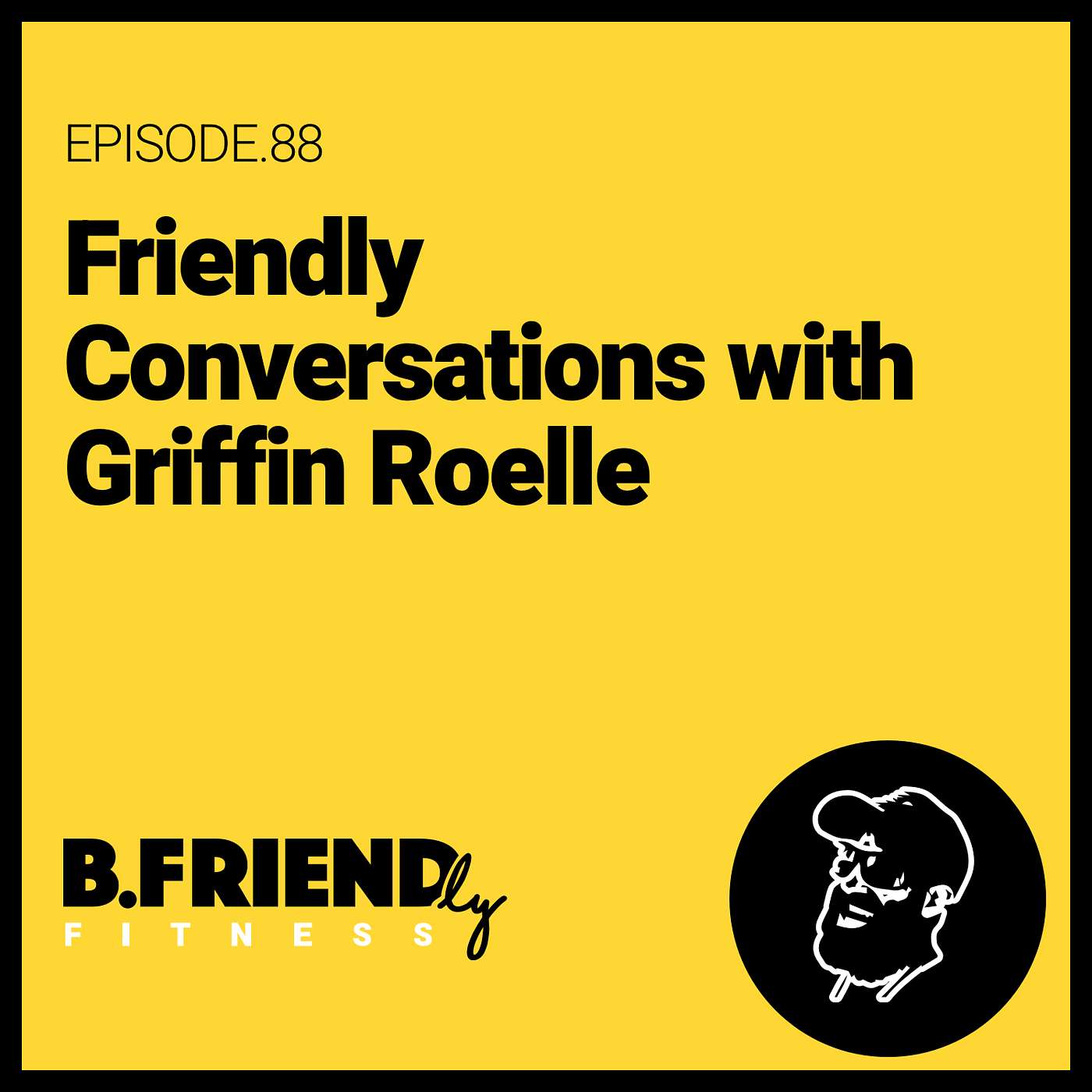 The B.Friendly Podcast Channel