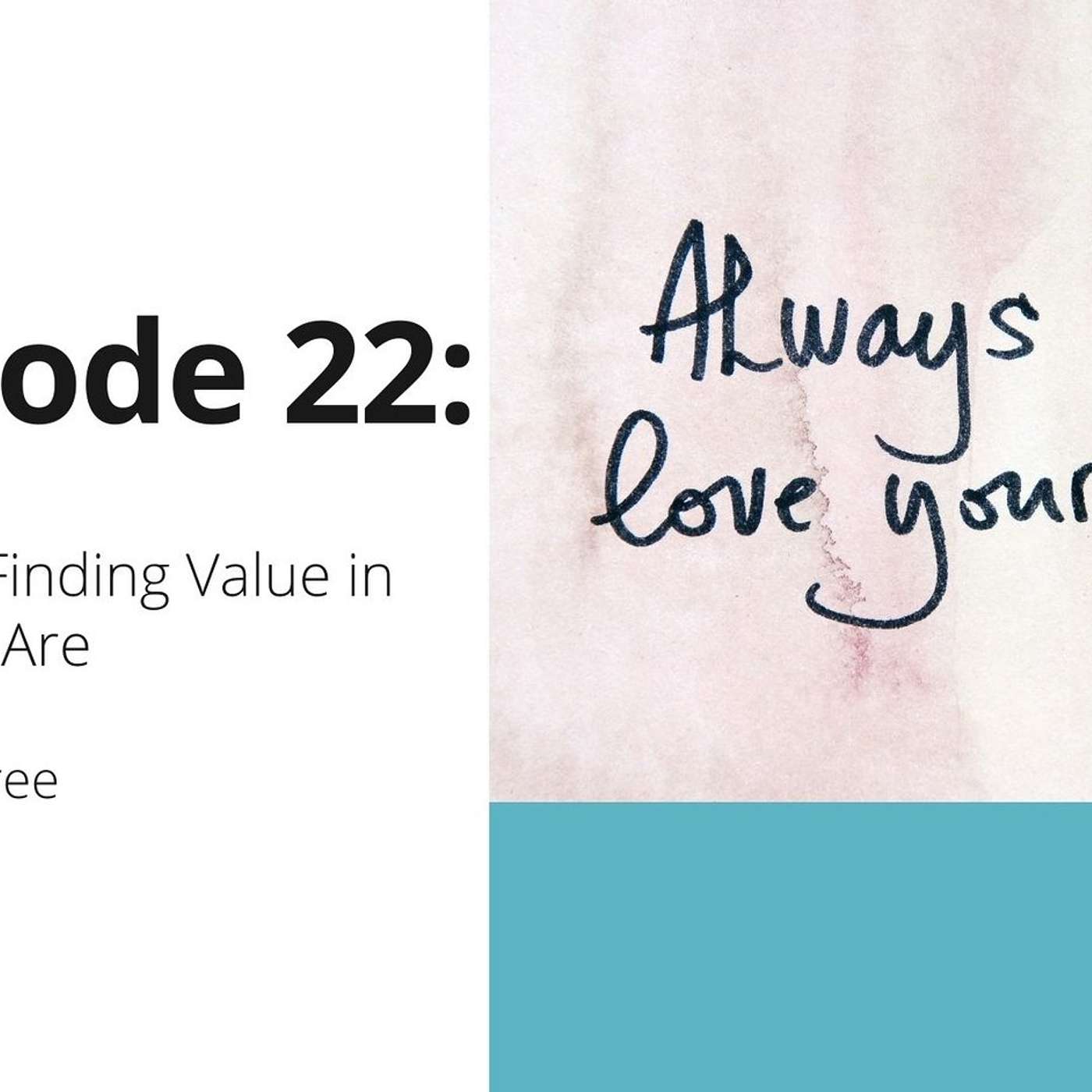 22: Teachers Finding Value in Who They Are
