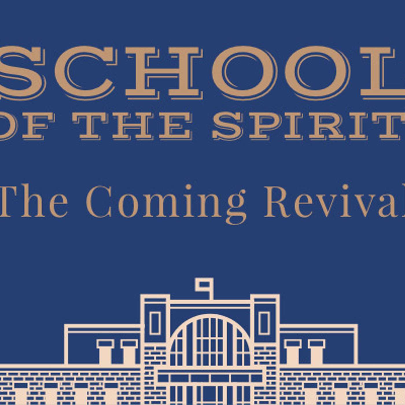 School of the Spirit- The Coming Revival episode artwork