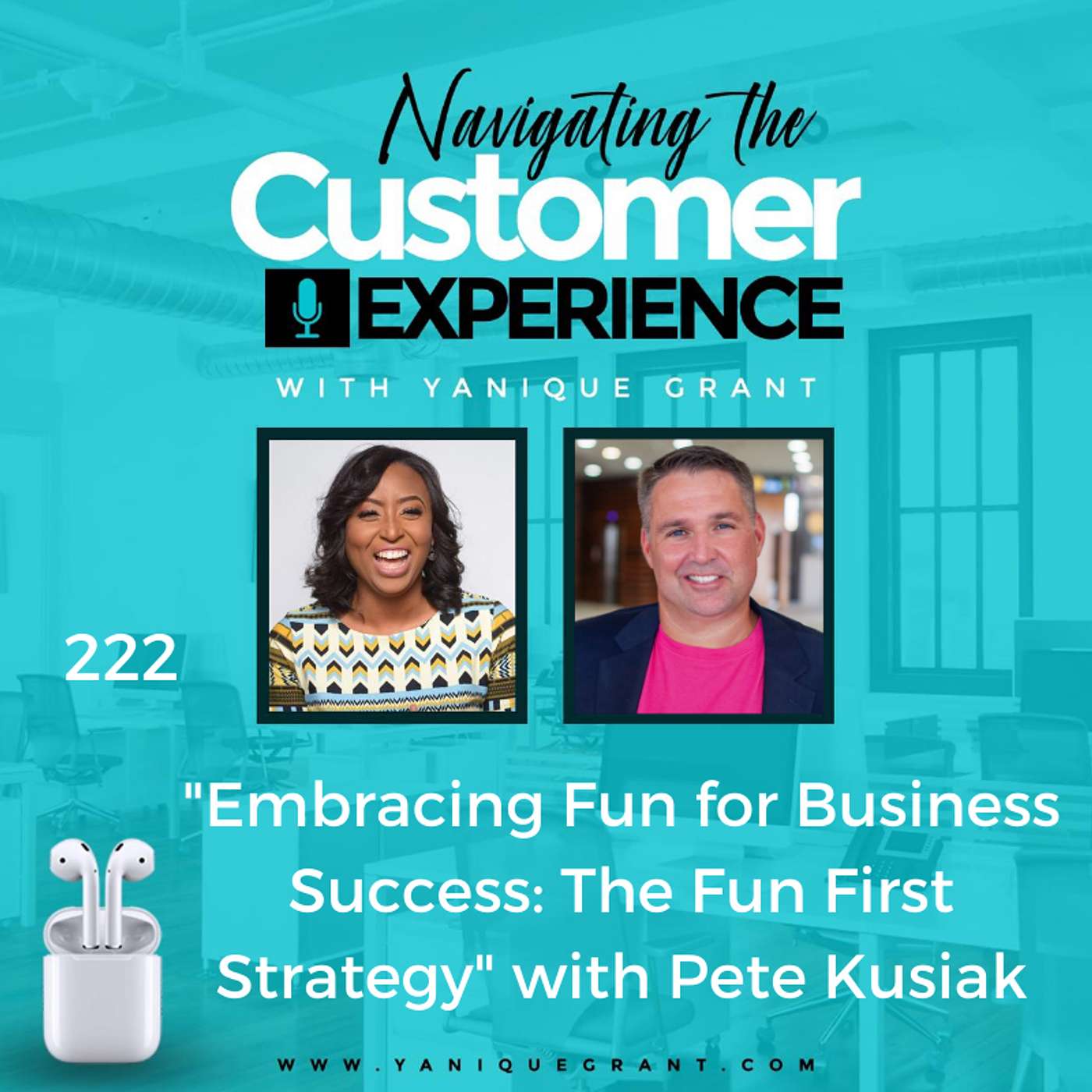 cover of episode 222: Embracing Fun for Business Success: The Fun First Strategy with Pete Kusiak