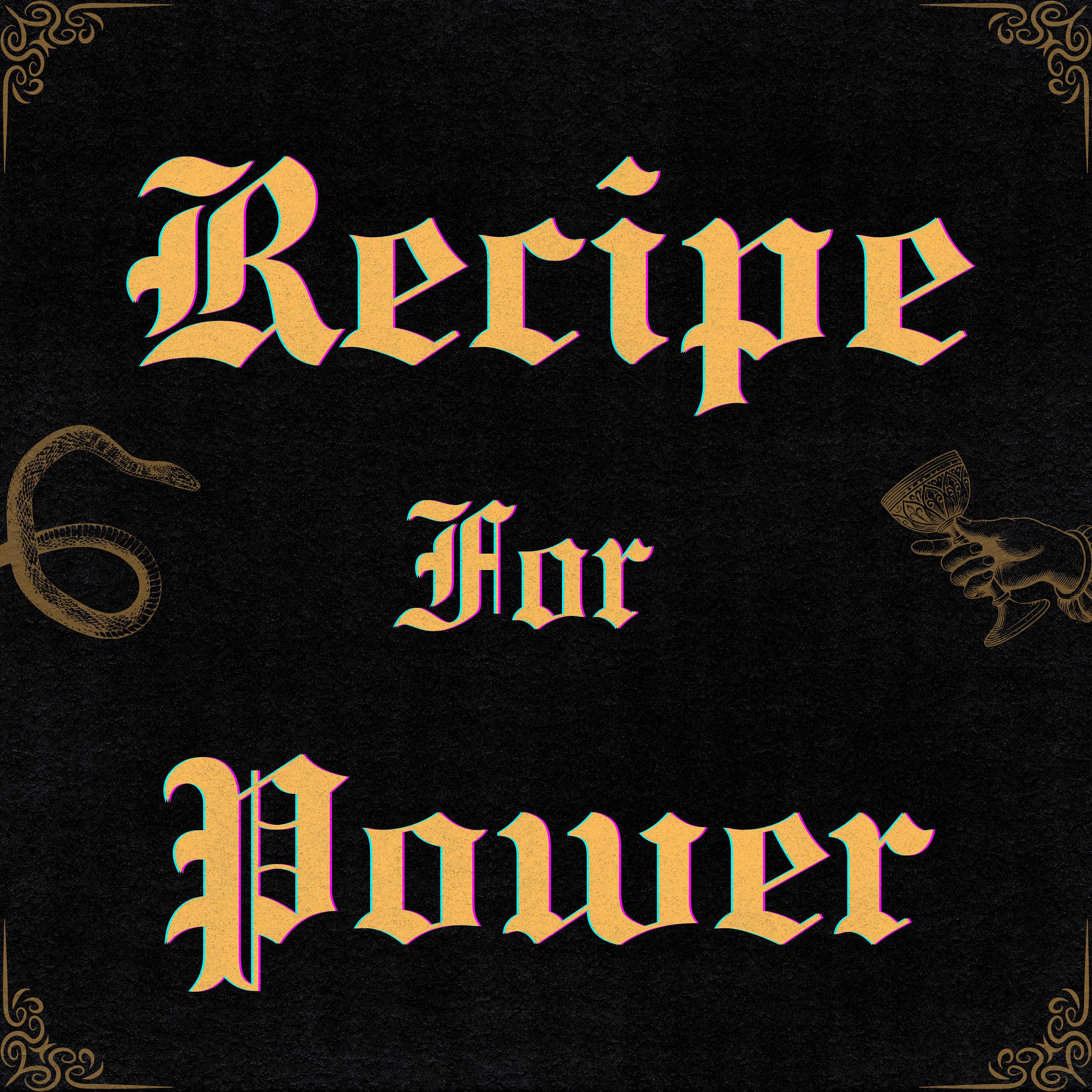 Recipe for Power