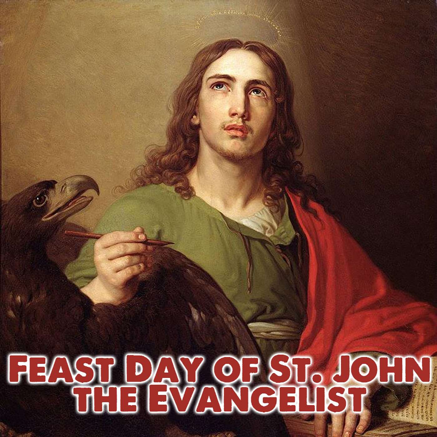 Season 3 Episode 171 - Feast of St. John the Evangelist