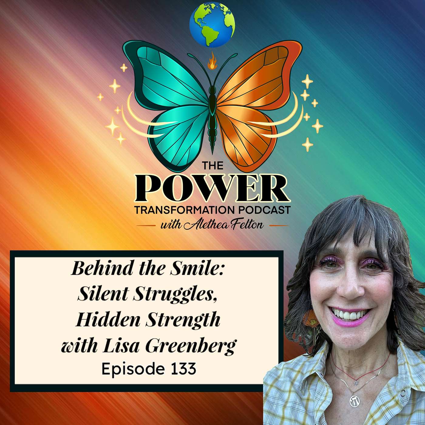 133. Behind the Smile: Silent Struggles, Hidden Strength with Lisa Greenberg