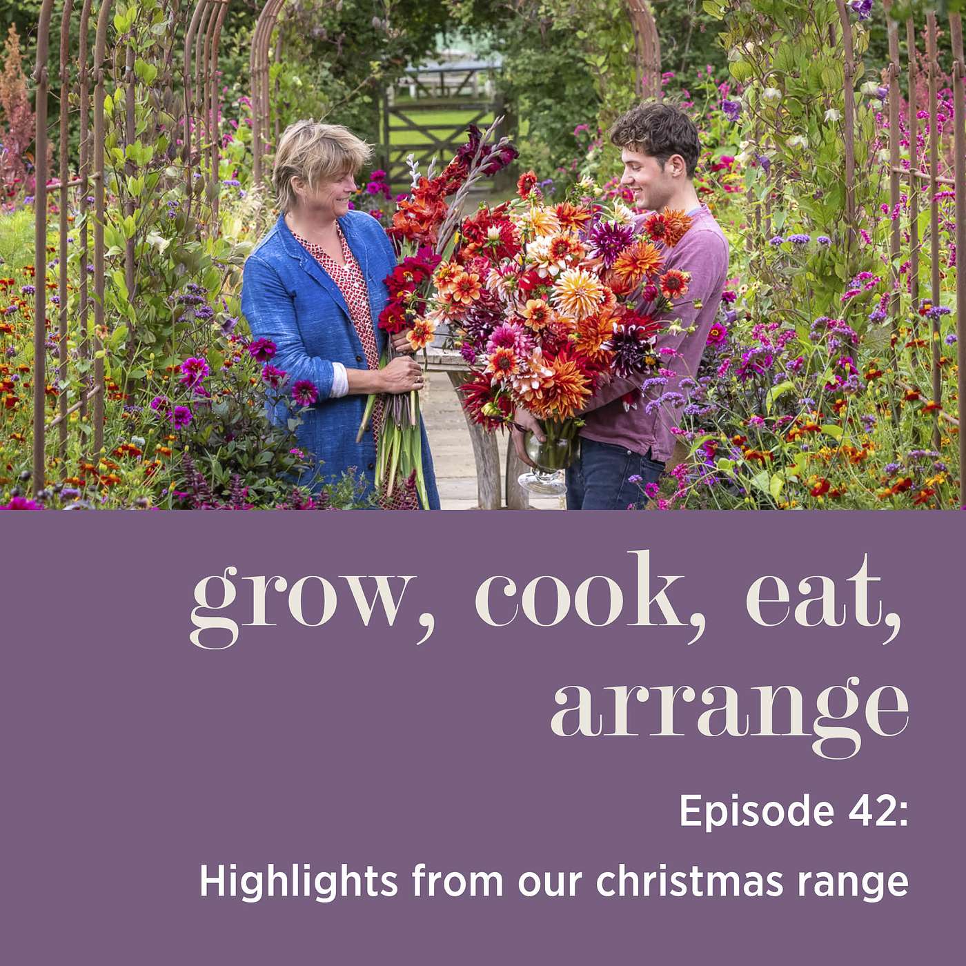 cover of episode Highlights from our Christmas Range with Sarah Raven & Arthur Parkinson - Episode 42