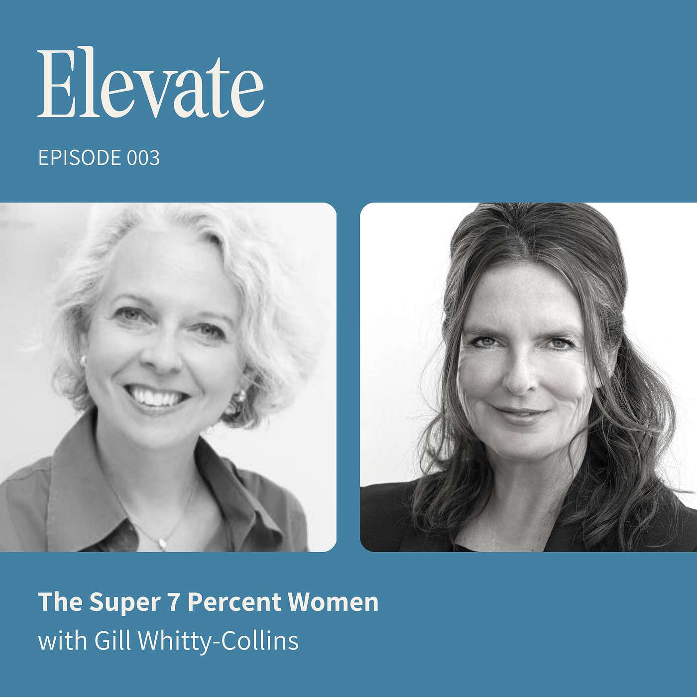 EP3: The Super 7 Percent Women with Gill Whitty-Collins episode artwork