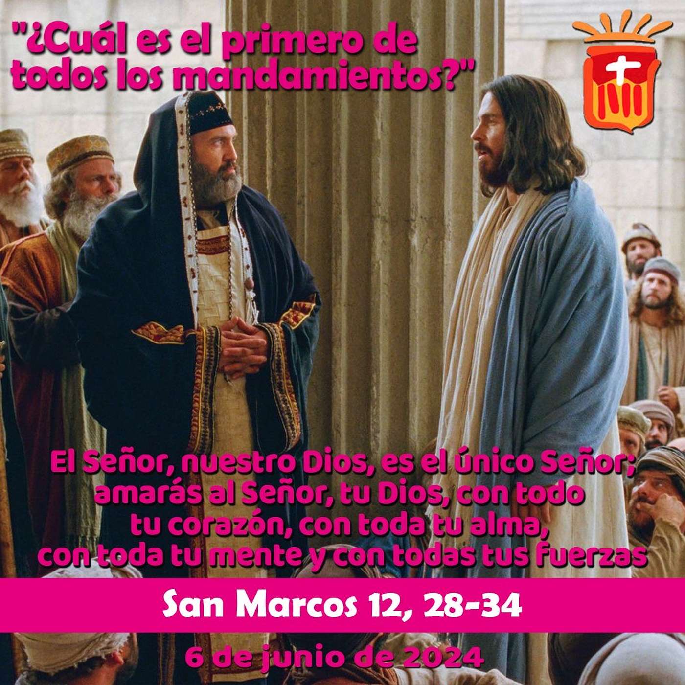 2024-06-06 San Marcos 12, 28b-34: Jueves IX Ordinario.