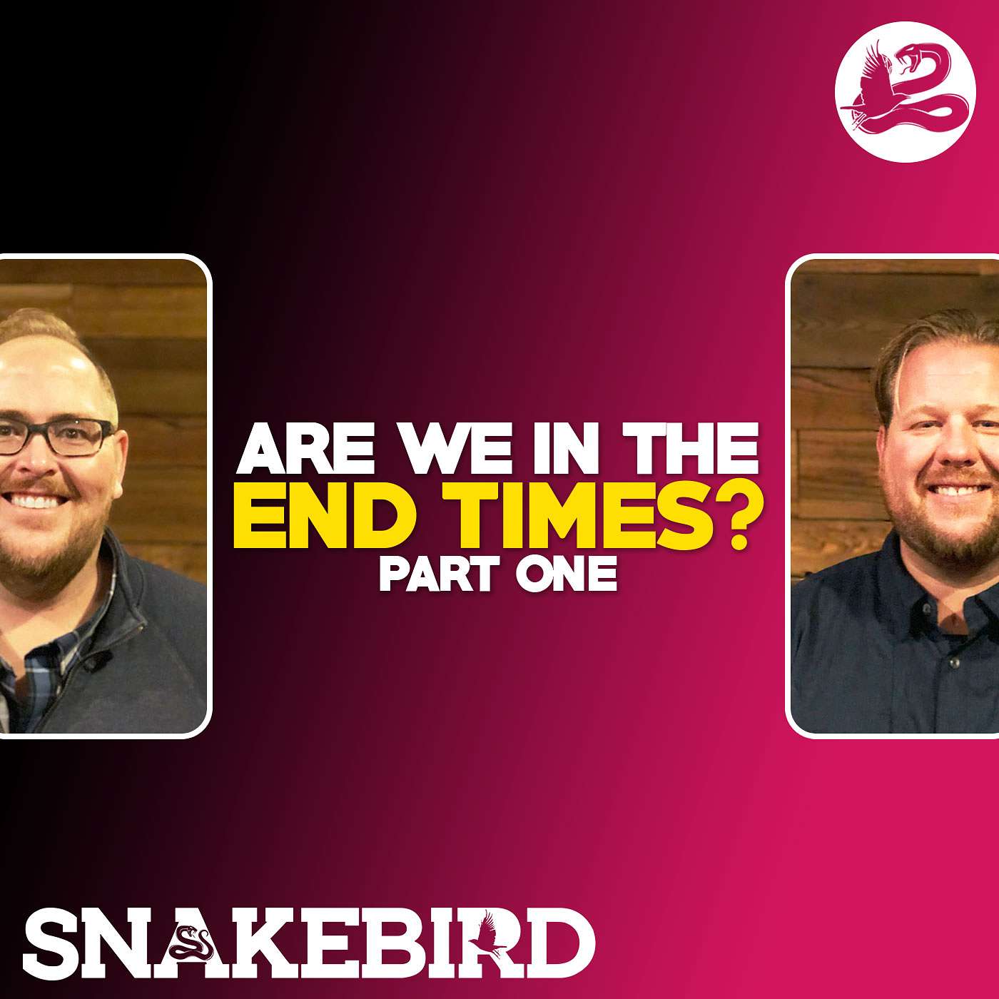 Episode 40: Are We in the End Times, Pt.1