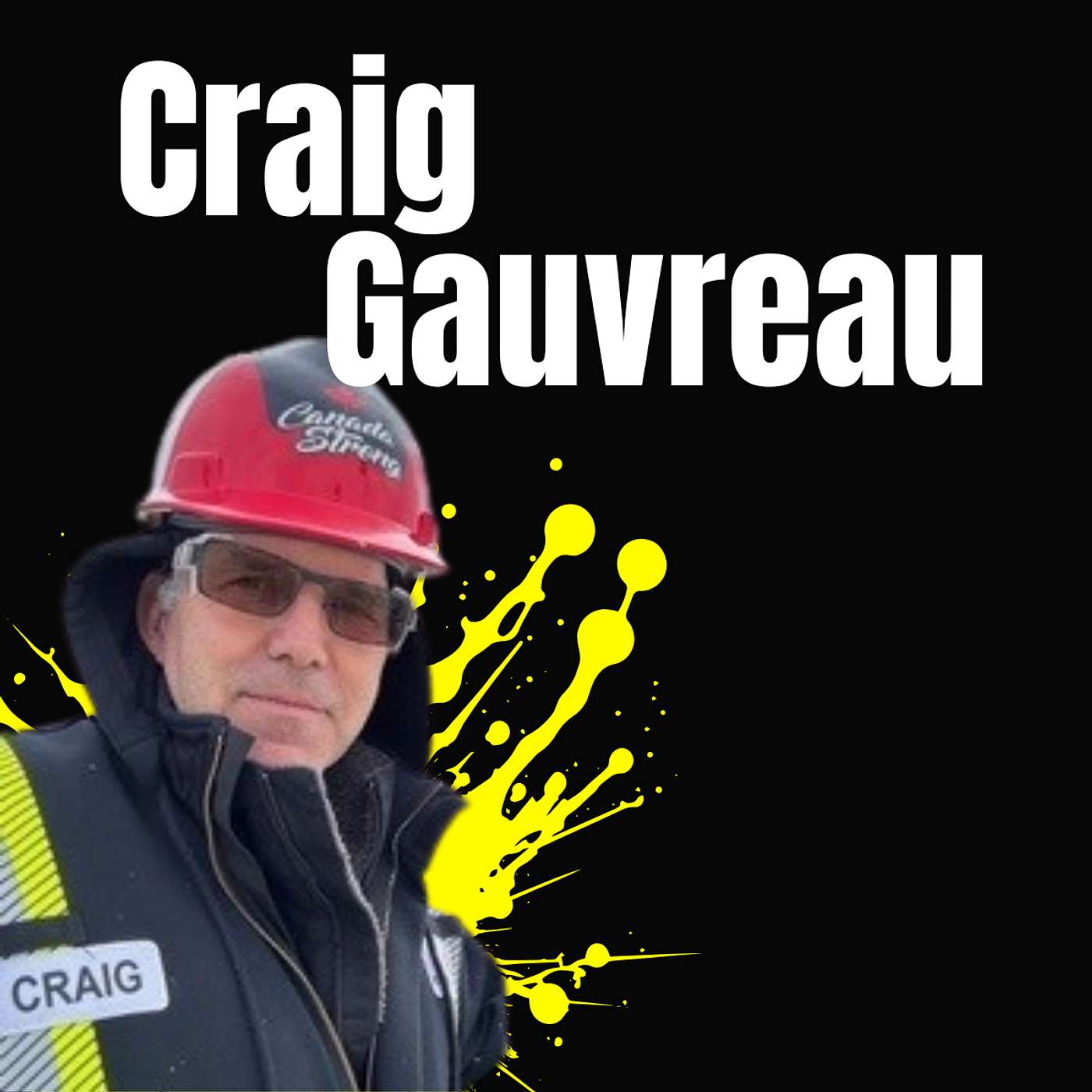 Craig Gauvreau on Transforming Safety Culture through Leadership