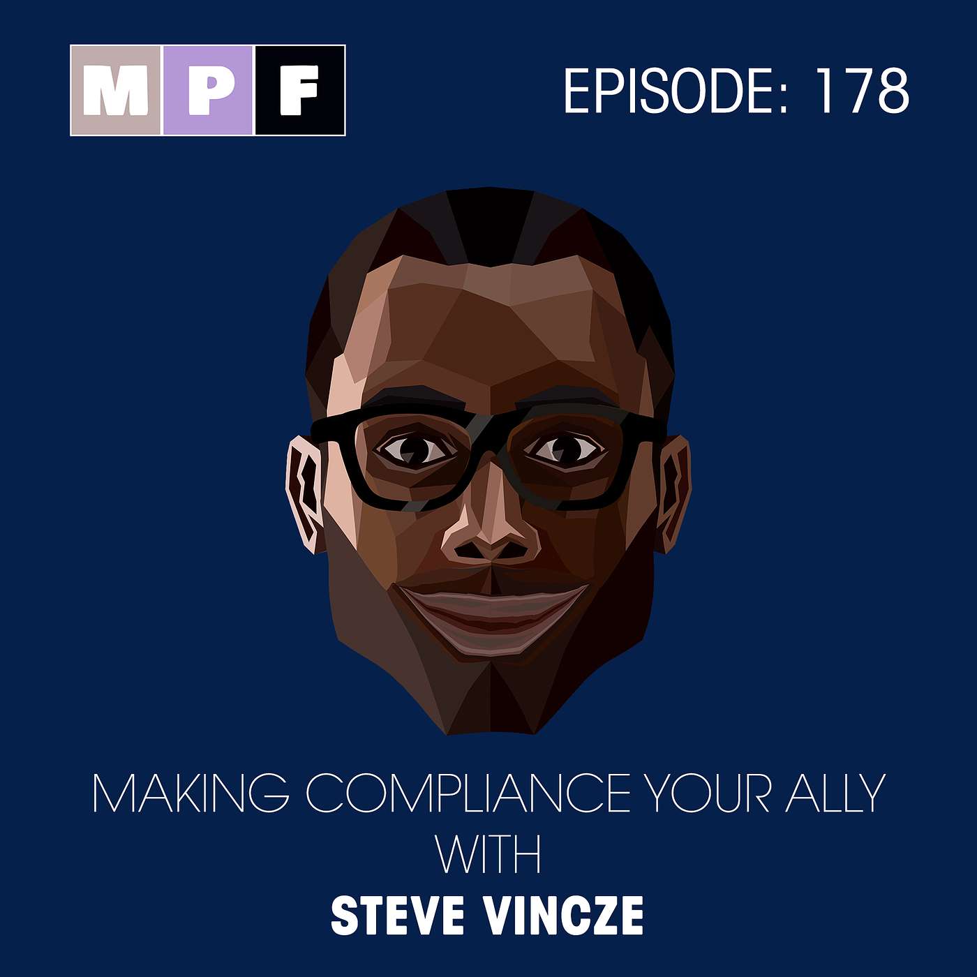 Making Compliance Your Ally with Steve Vincze
