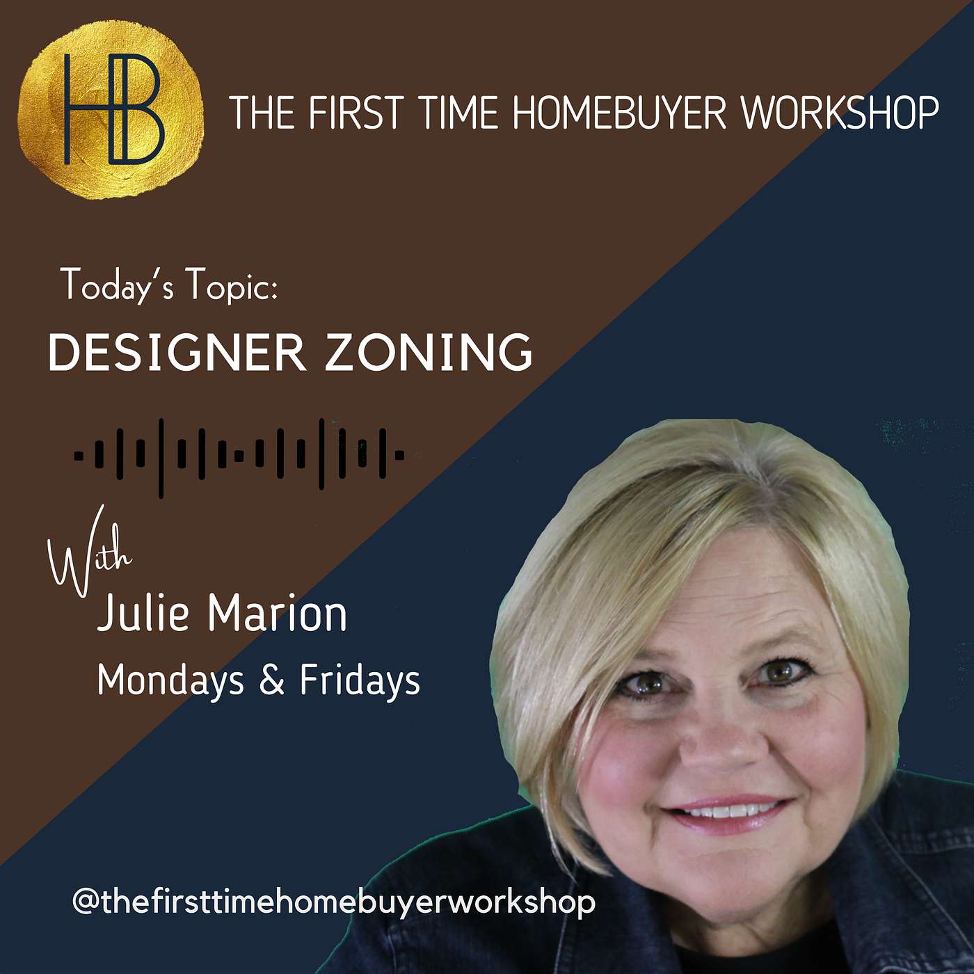 The First Time Homebuyer Workshop - Designer Zoning Codes