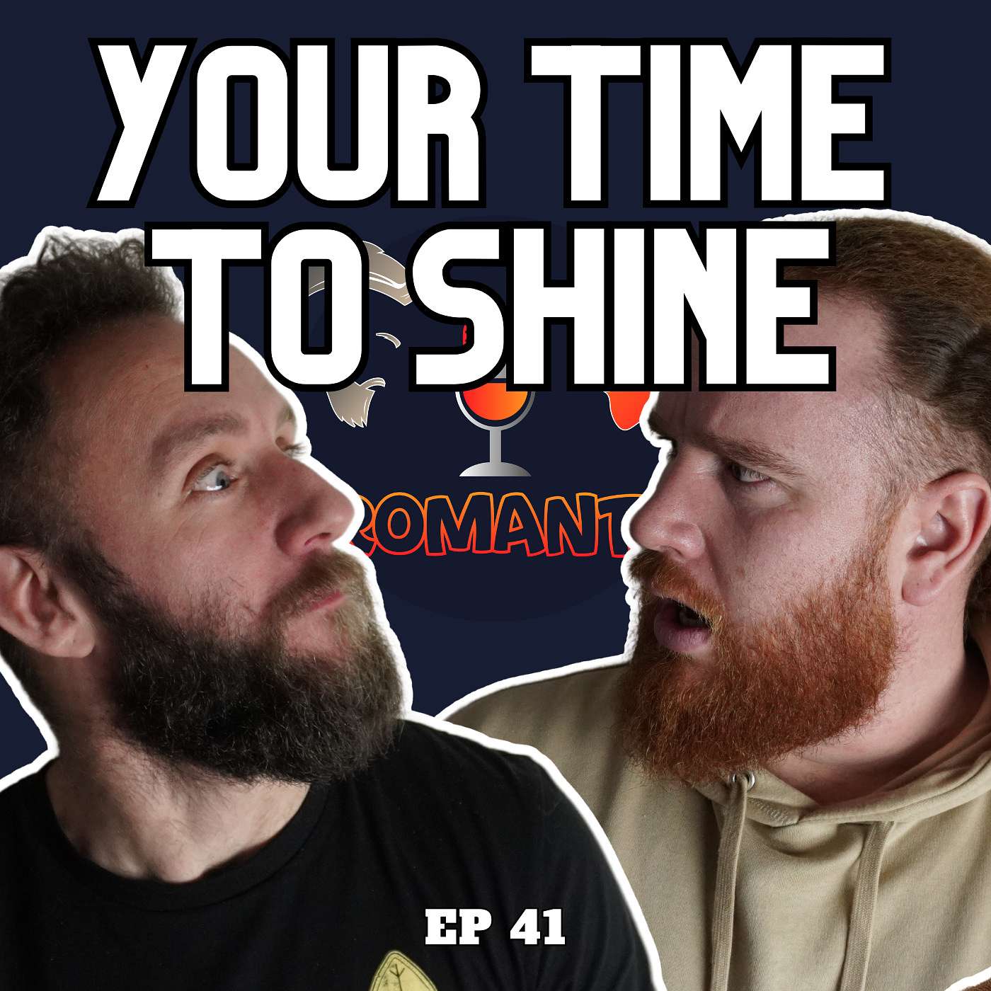 Episode 41: Your Time to Shine