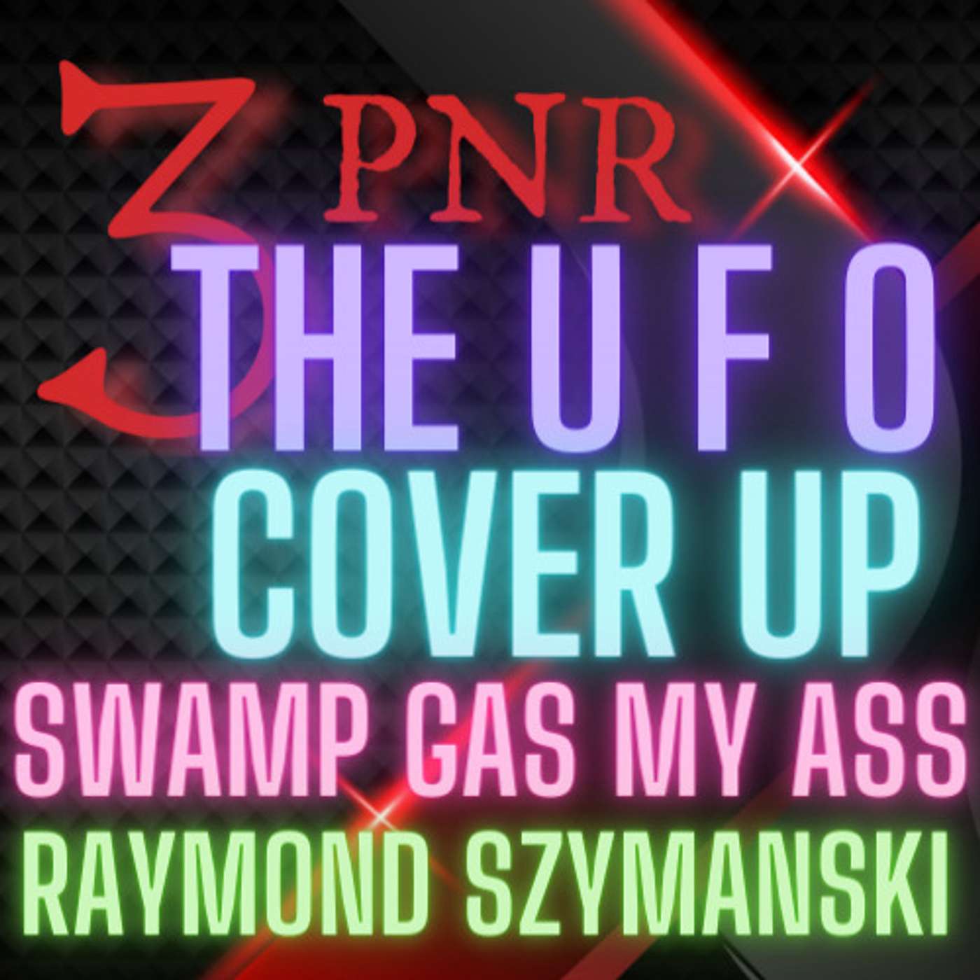 3PNR - #82 Raymond Szymanski The UFO Cover-Up, Swamp Gas My Ass.