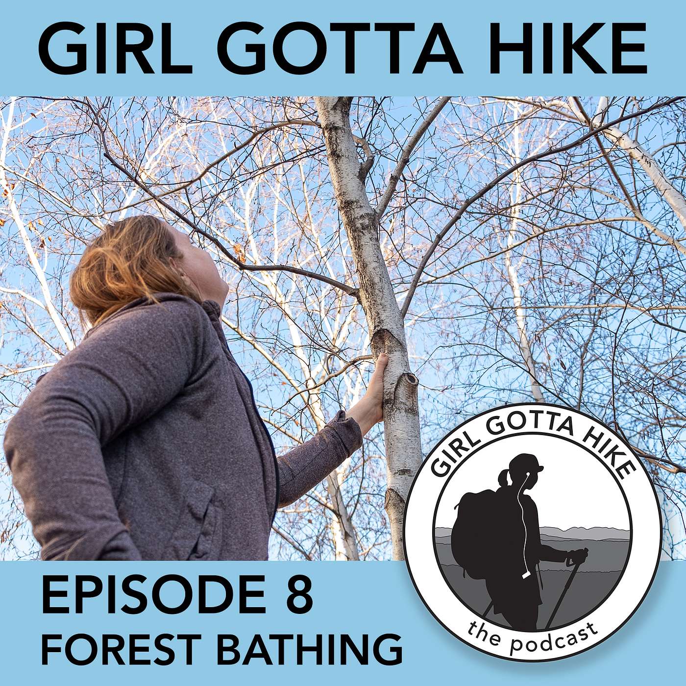 Girl Gotta Hike The Podcast