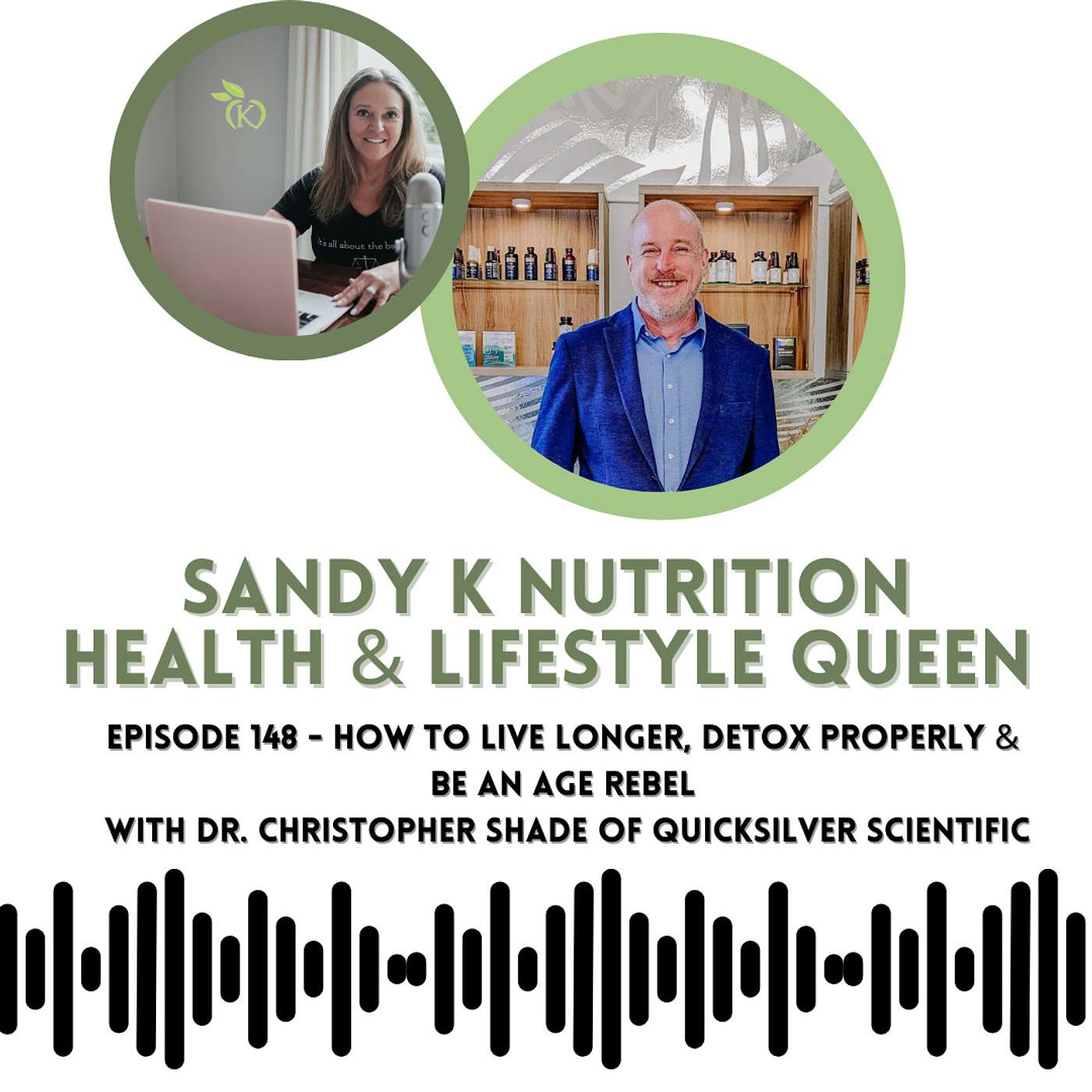 Episode 148 - How to Live Longer, Detox Properly & Be An Age Rebel with Dr. Christopher Shade of Quicksilver Scientific