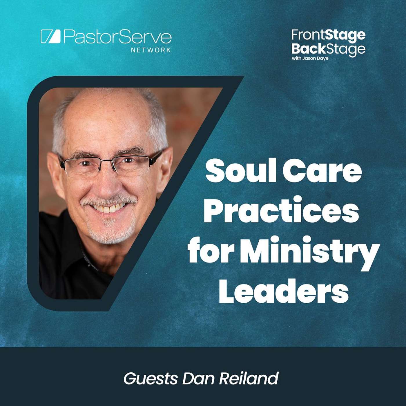 FrontStage BackStage with Jason Daye - Healthy Leadership for Life and Ministry