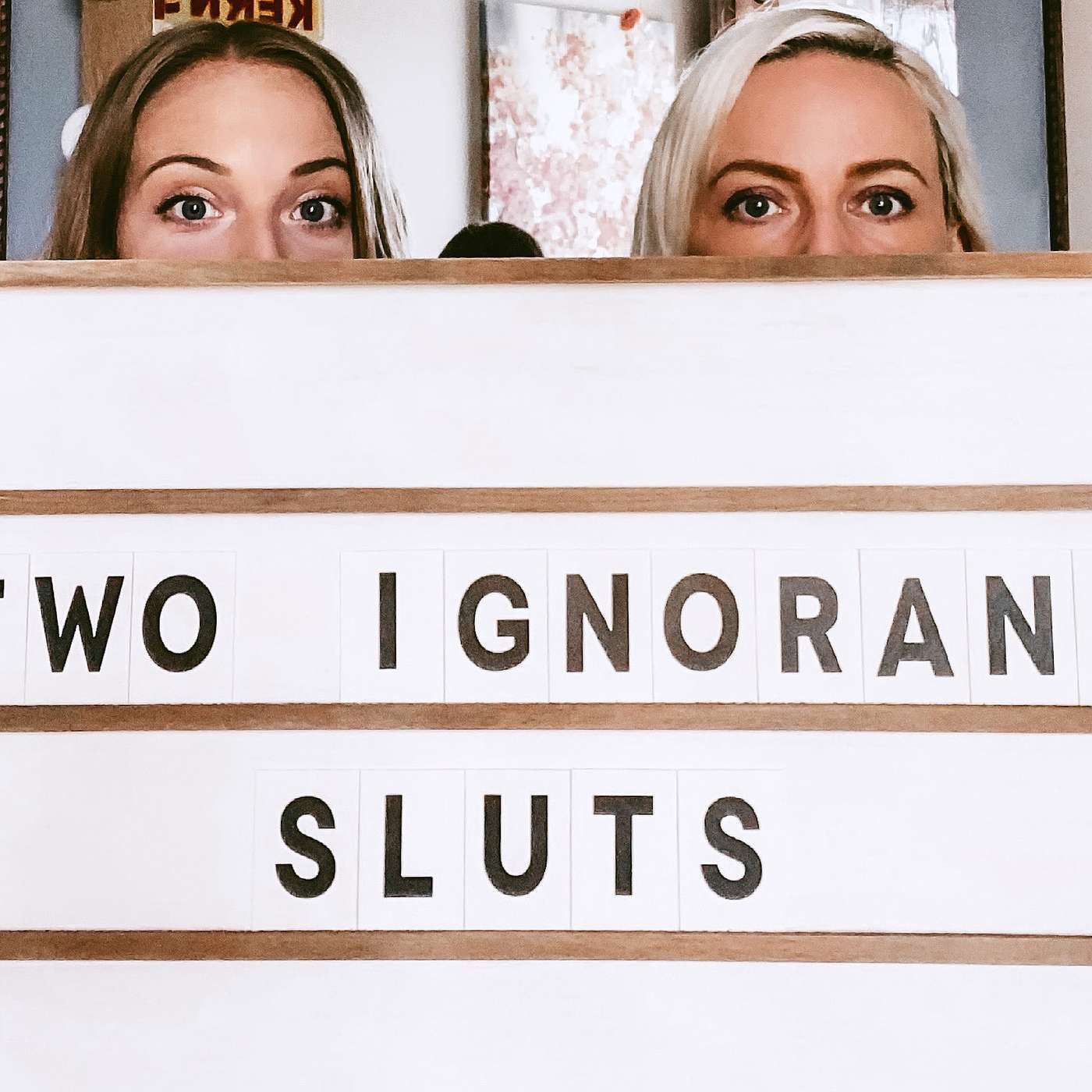 Two Ignorant Sluts