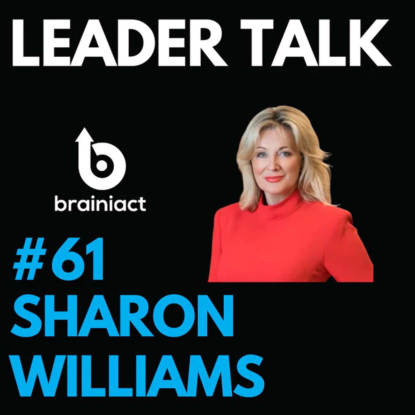 Leader Talk - By Brainiact