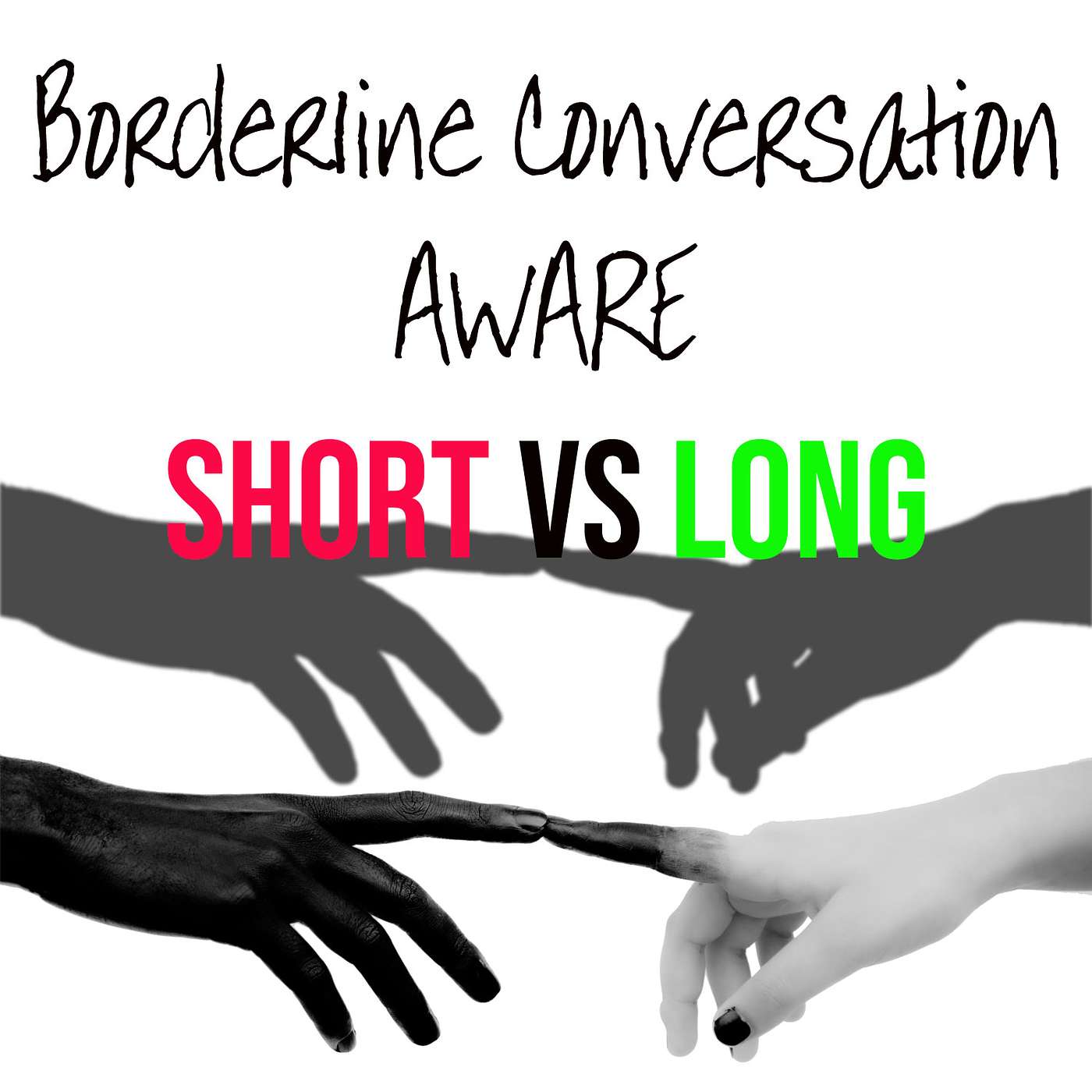 25 | Borderline Conversation AWARE - Short vs Long Term