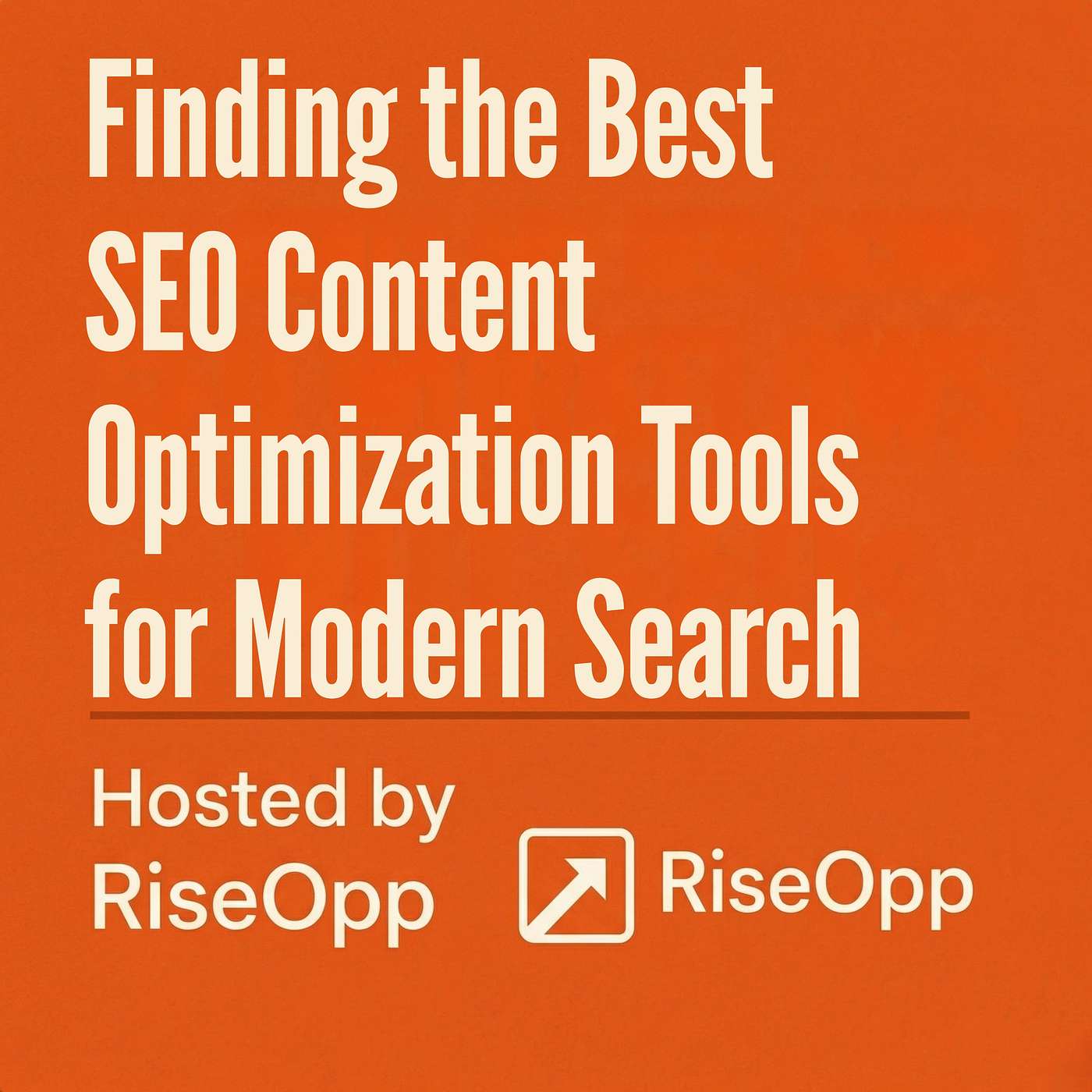 Finding the Best SEO Content Optimization Tools for Modern Search | RiseOpp episode artwork