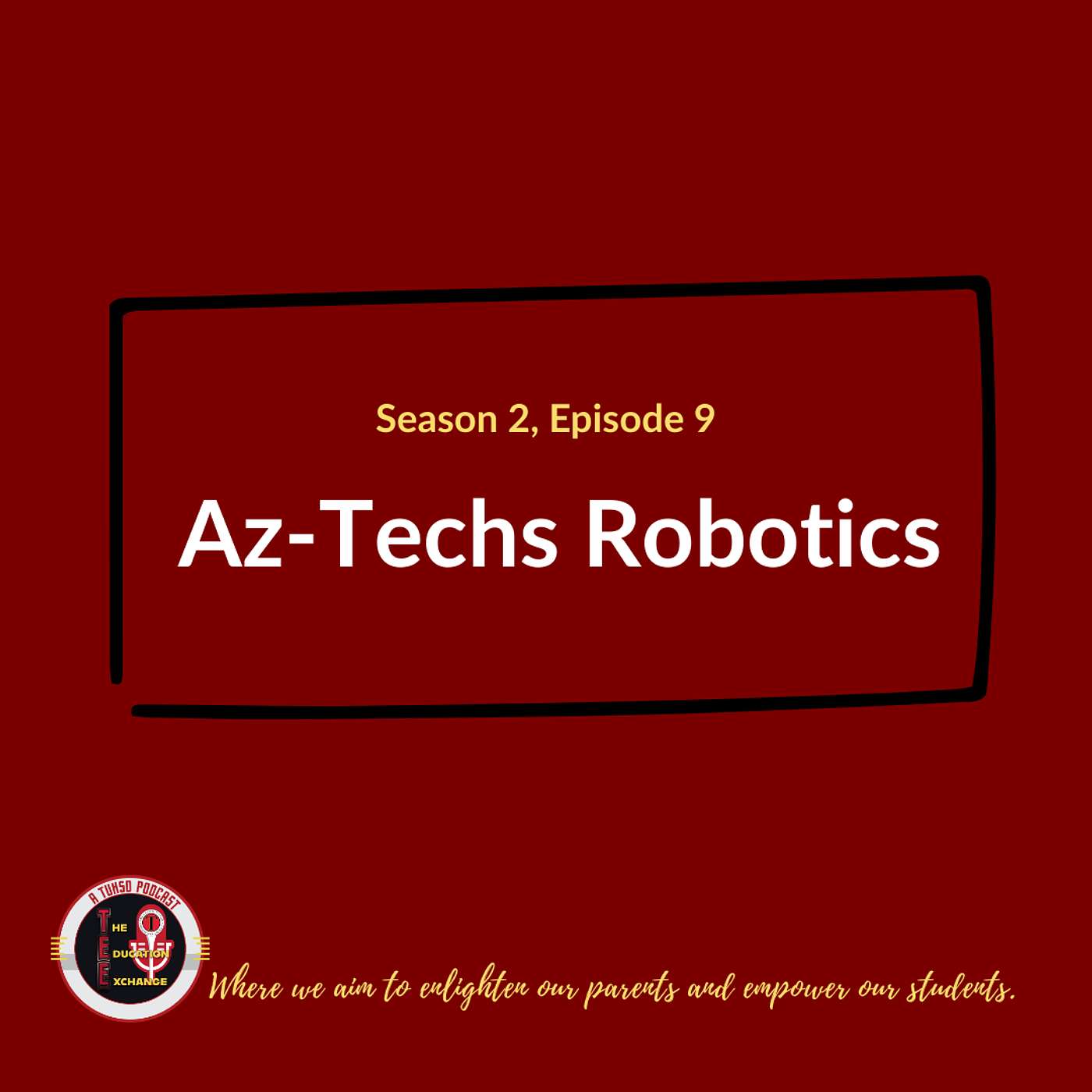 S2 E9 - CCHS Az-Techs Robotics S2 E9 - CCHS Az-Techs Robotics