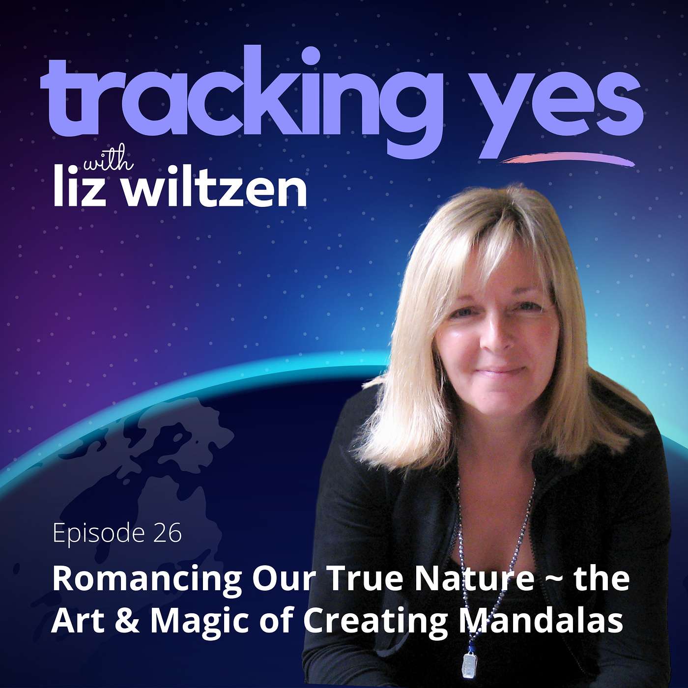 Tracking Yes: A Guide to Everyday Magic - with Liz Wiltzen, PCC