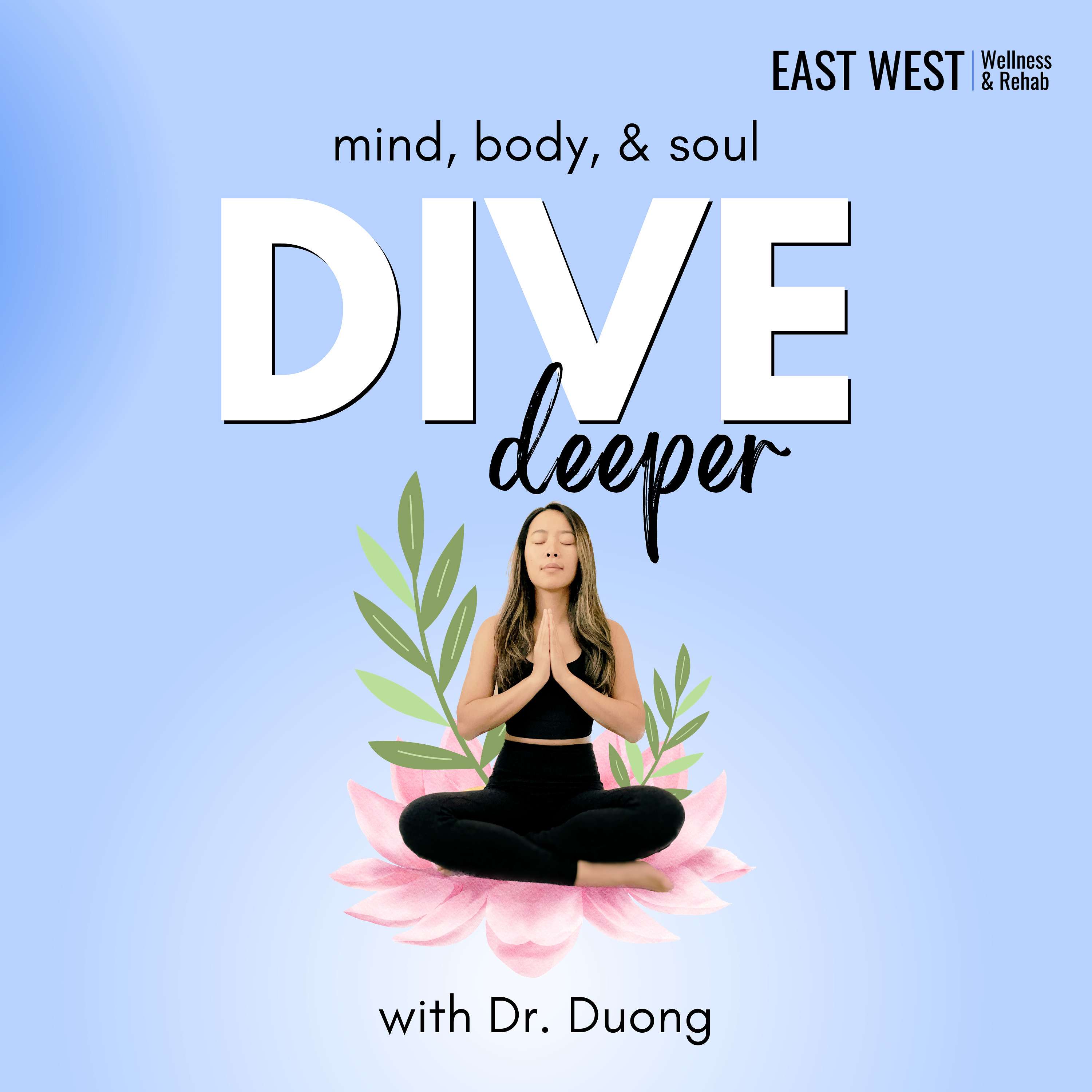 Dive Deeper with Dr. Duong podcast artwork