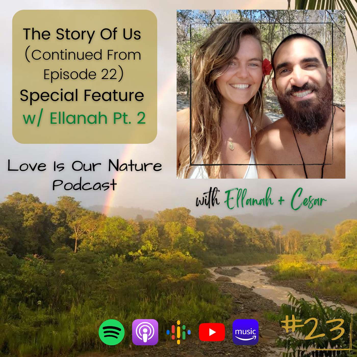 Ep 23. (Continued from Ep. 22) The Story Of Us, Special Feature w/ Ellanah Fawcett Pt. 2