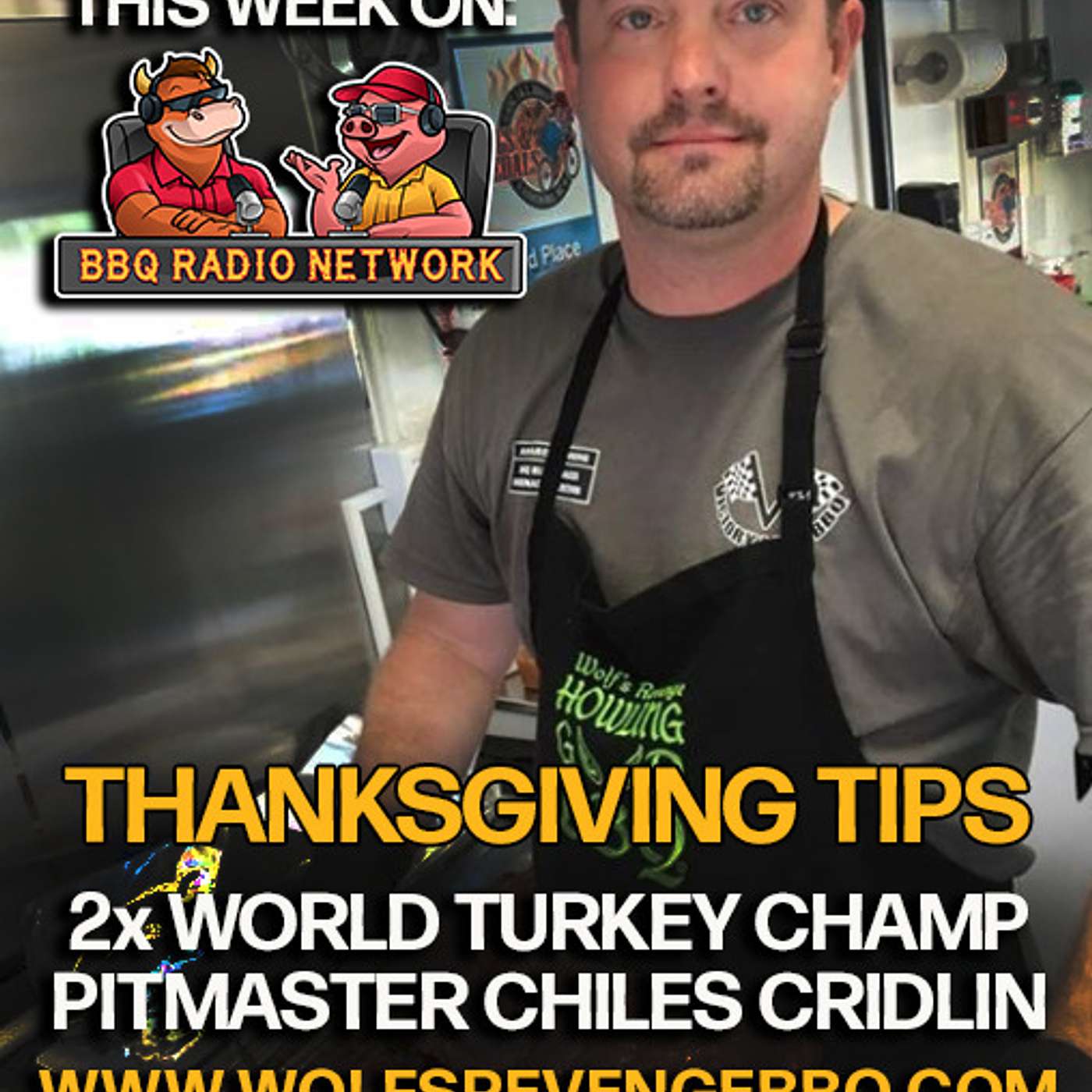 CHILES CRIDLIN, WORLD TURKEY CHAMP on BBQ RADIO NETWORK