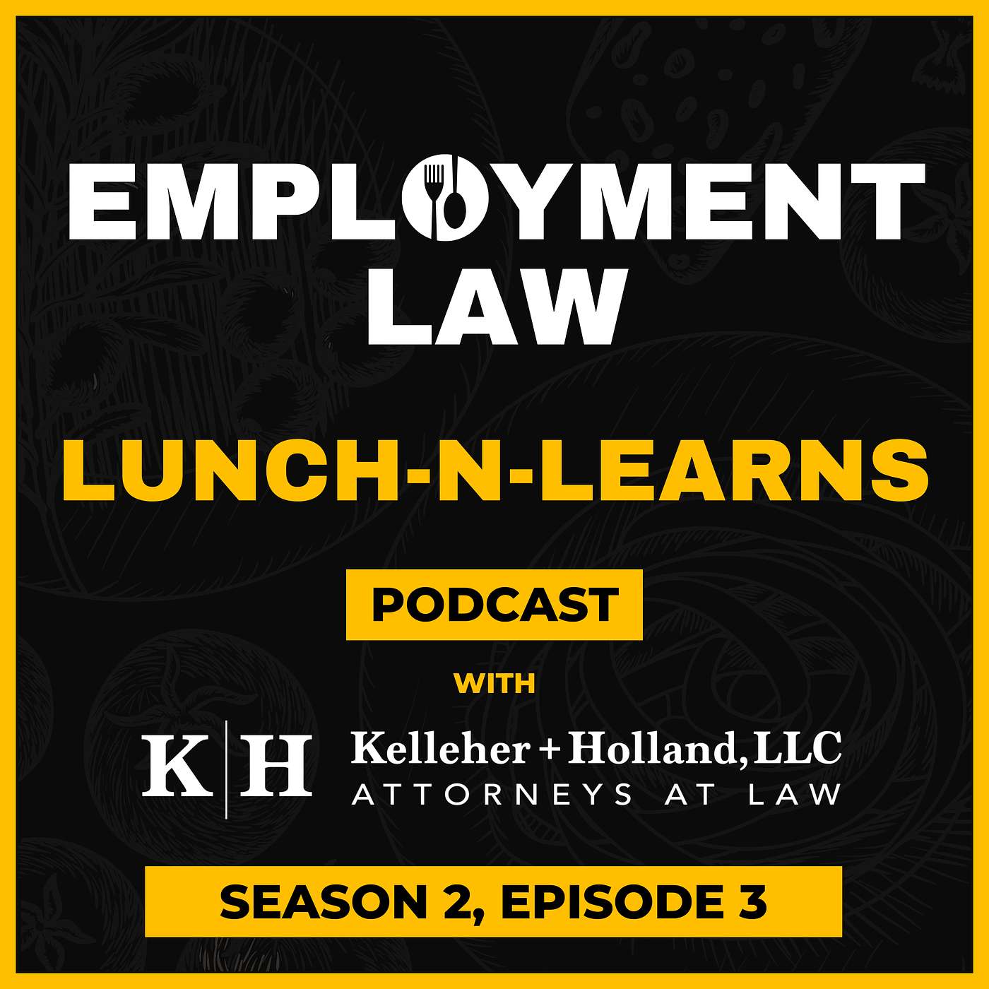 K+H Employment Law Lunch-n-Learns