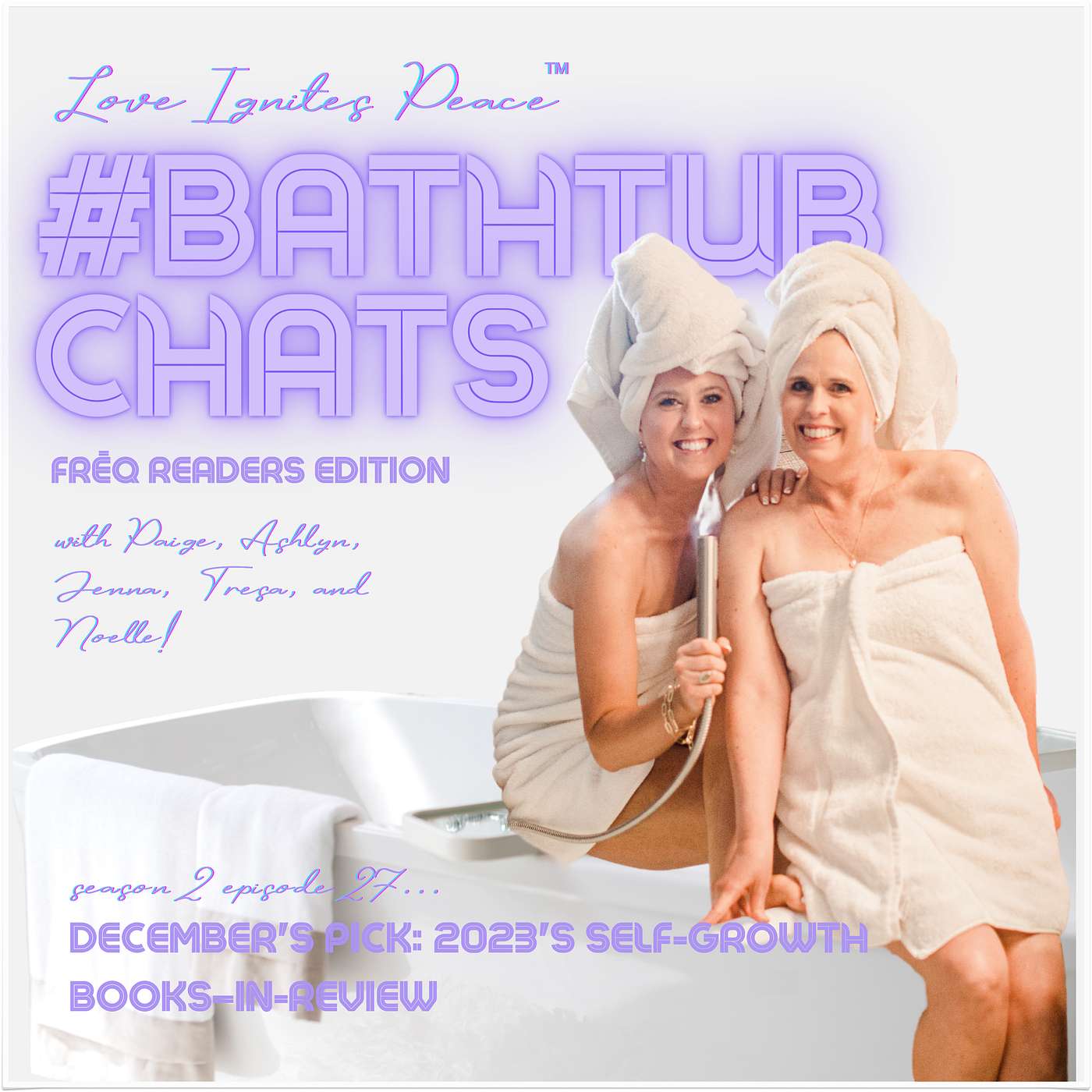 Love Ignites Peace #BathtubChats