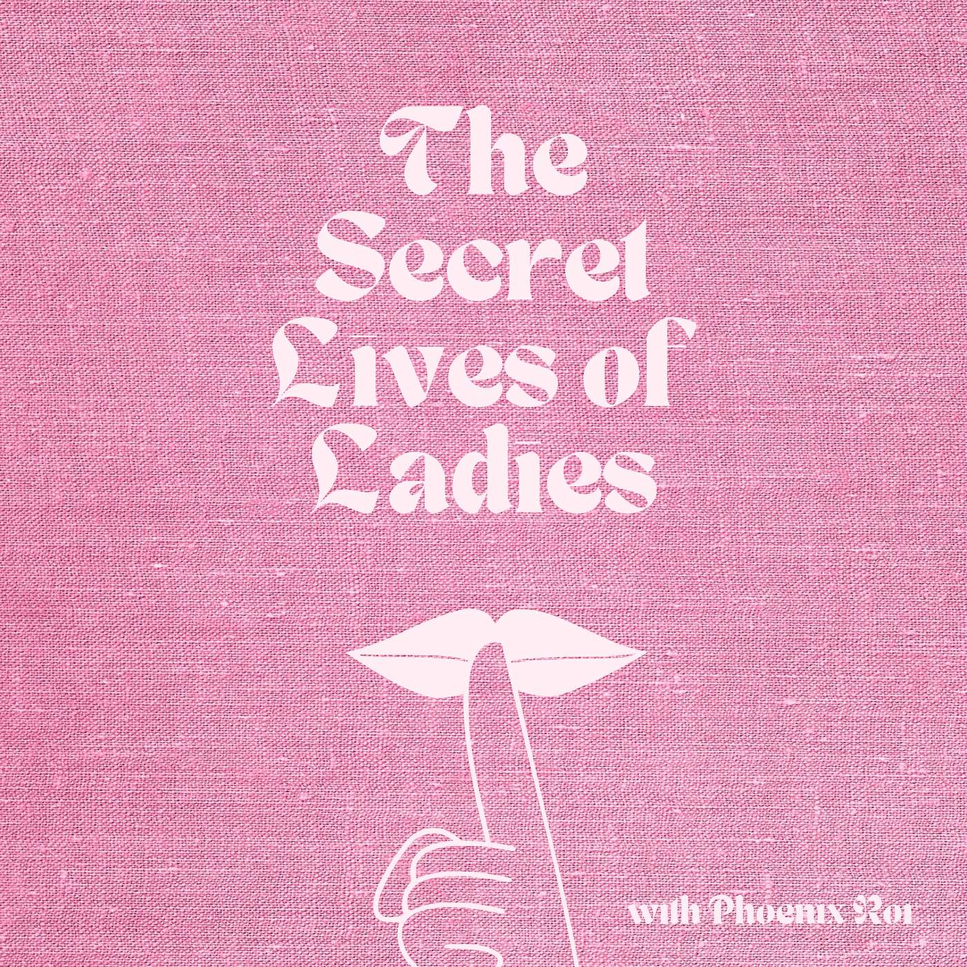 The Secret Lives of Ladies