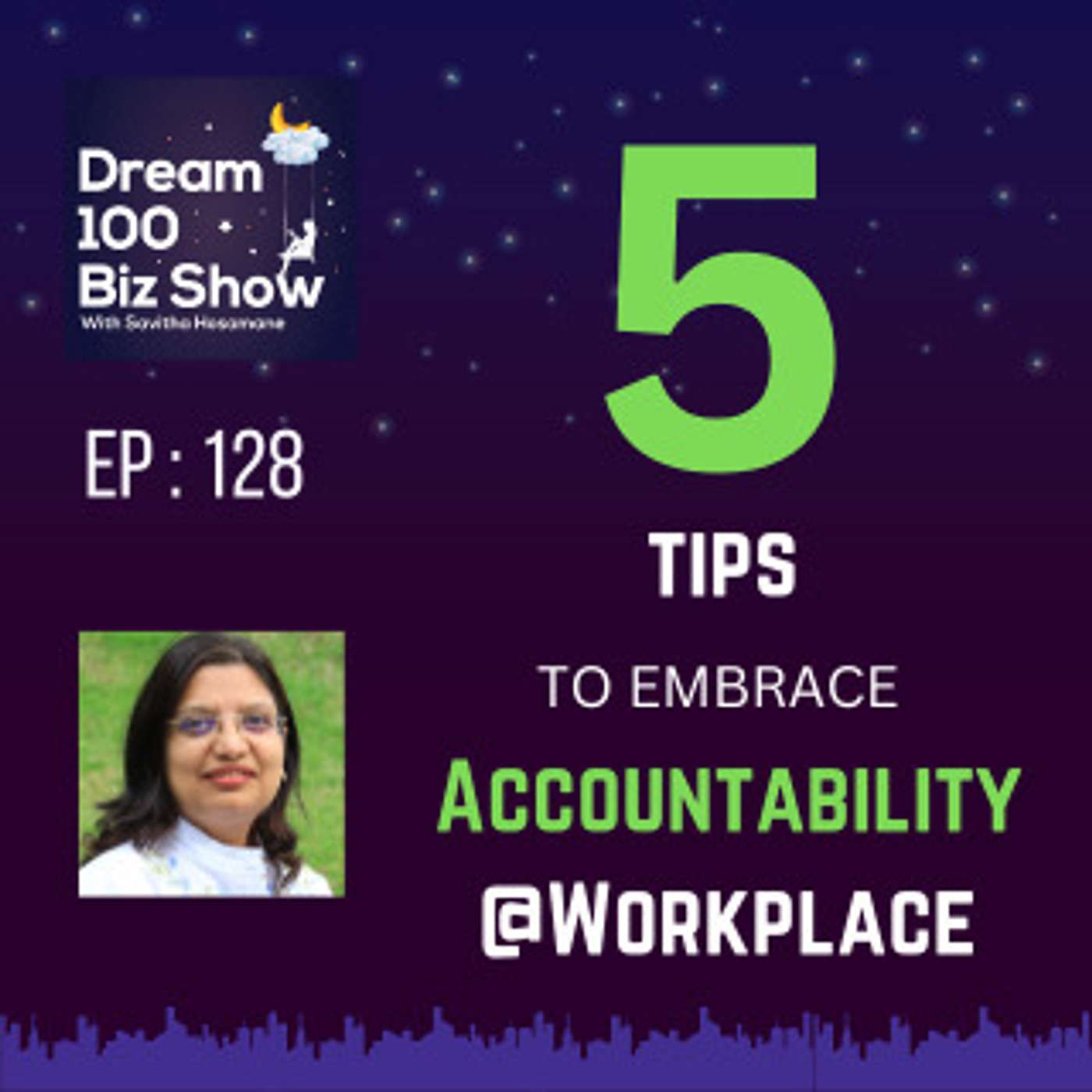 129th Episode : 5 Tips to Embrace Accountability at Workplace with Savitha Hosamane