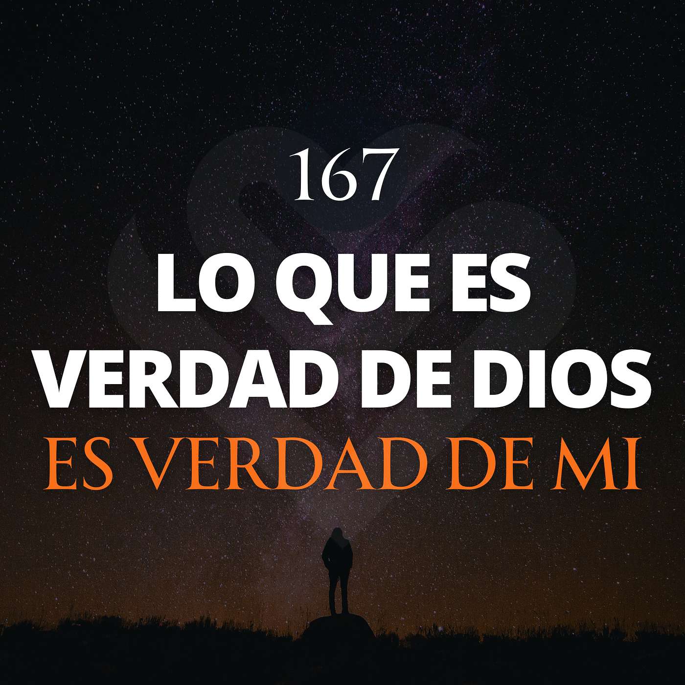 LO QUE ES VERDAD DE DIOS EN LO UNIVERSAL, ES VERDAD DE MI EN LO INDIVIDUAL episode artwork