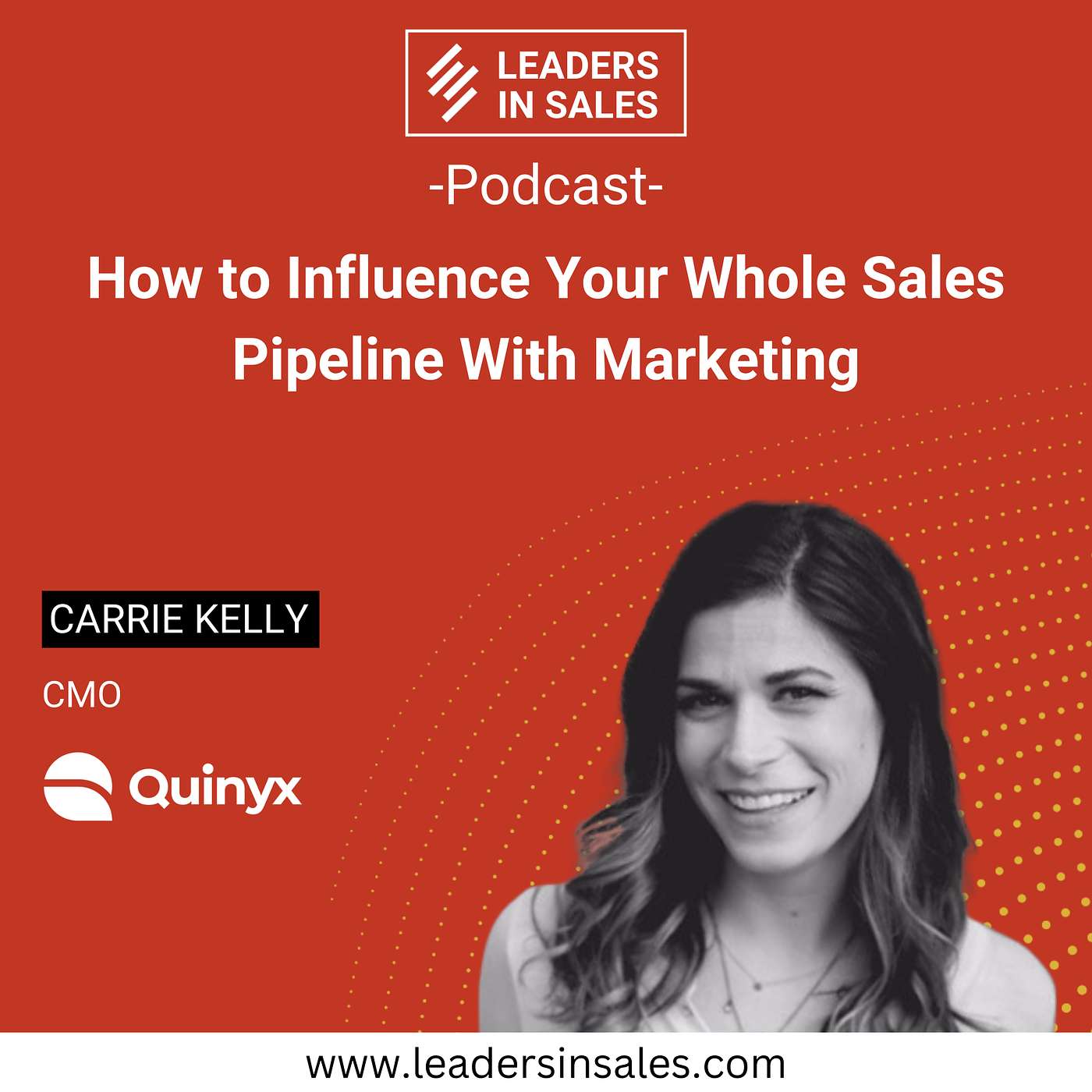Ep 65 - Carrie Kelly - How to Influence Your Whole Sales Pipeline with Marketing Ep 65 - Carrie Kelly - How to Influence Your Whole Sales Pipeline with Marketing