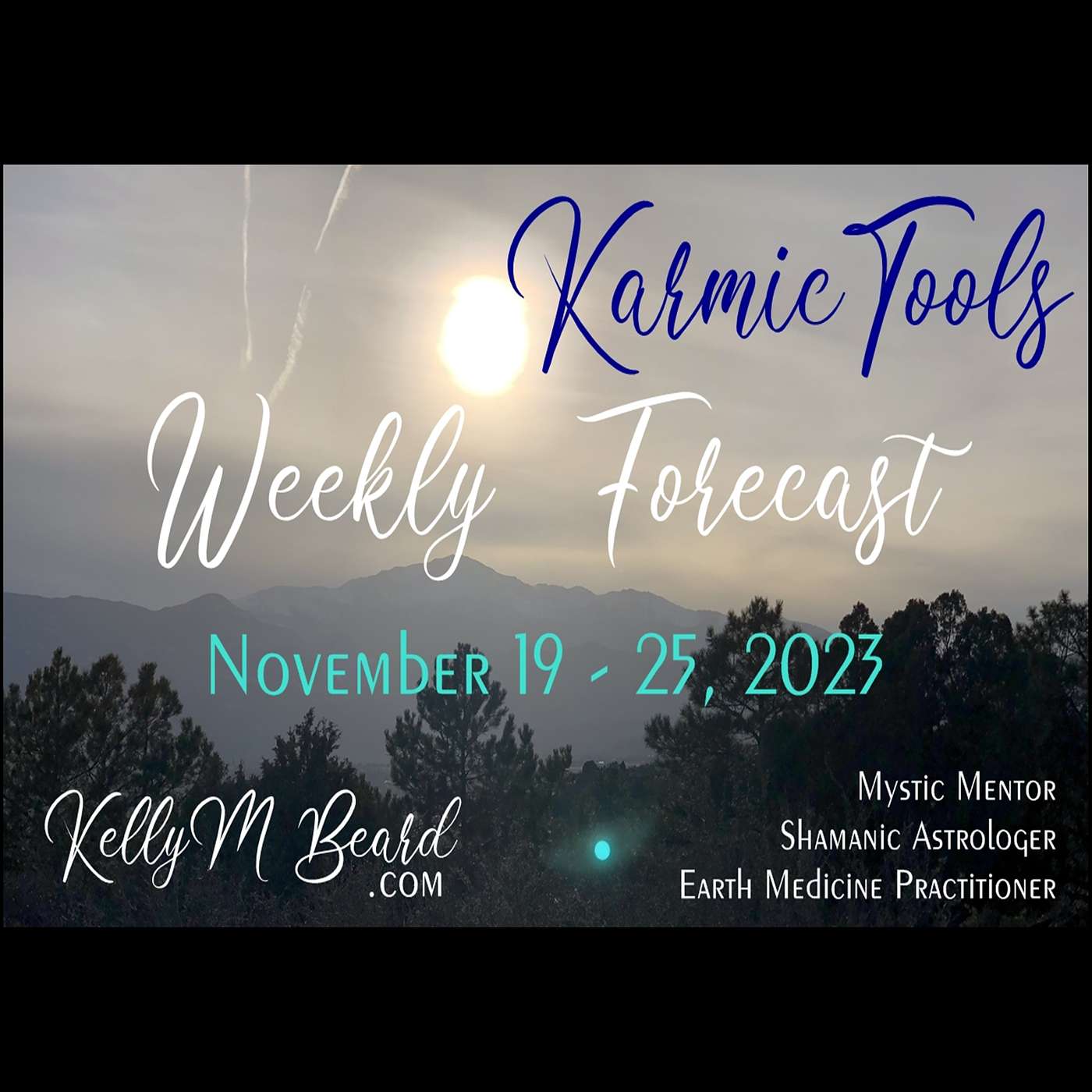 Nov 19 - 25, 2023  ::  KarmicTools Weekly Forecast