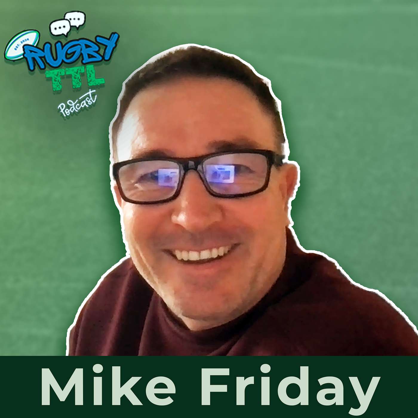 Rugby TTL - Series 2 - Episode 17 - Mike Friday - No Holds Barred! Rugby TTL - Series 2 - Episode 17 - Mike Friday - No Holds Barred!