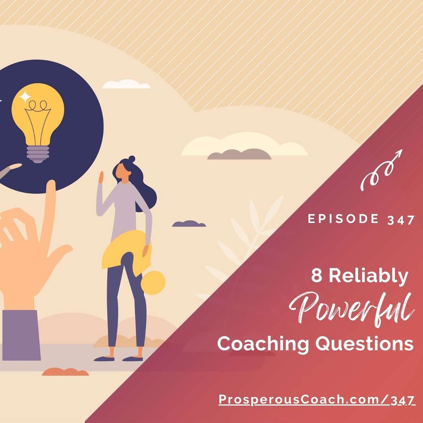 347: 8 Reliably Powerful Coaching Questions