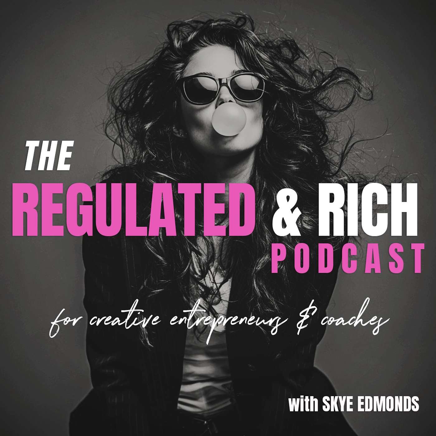 The Regulated & Rich Podcast – Build a Profitable Business Without Nervous System Burnout for Creative Women Entrepreneurs & Coaches