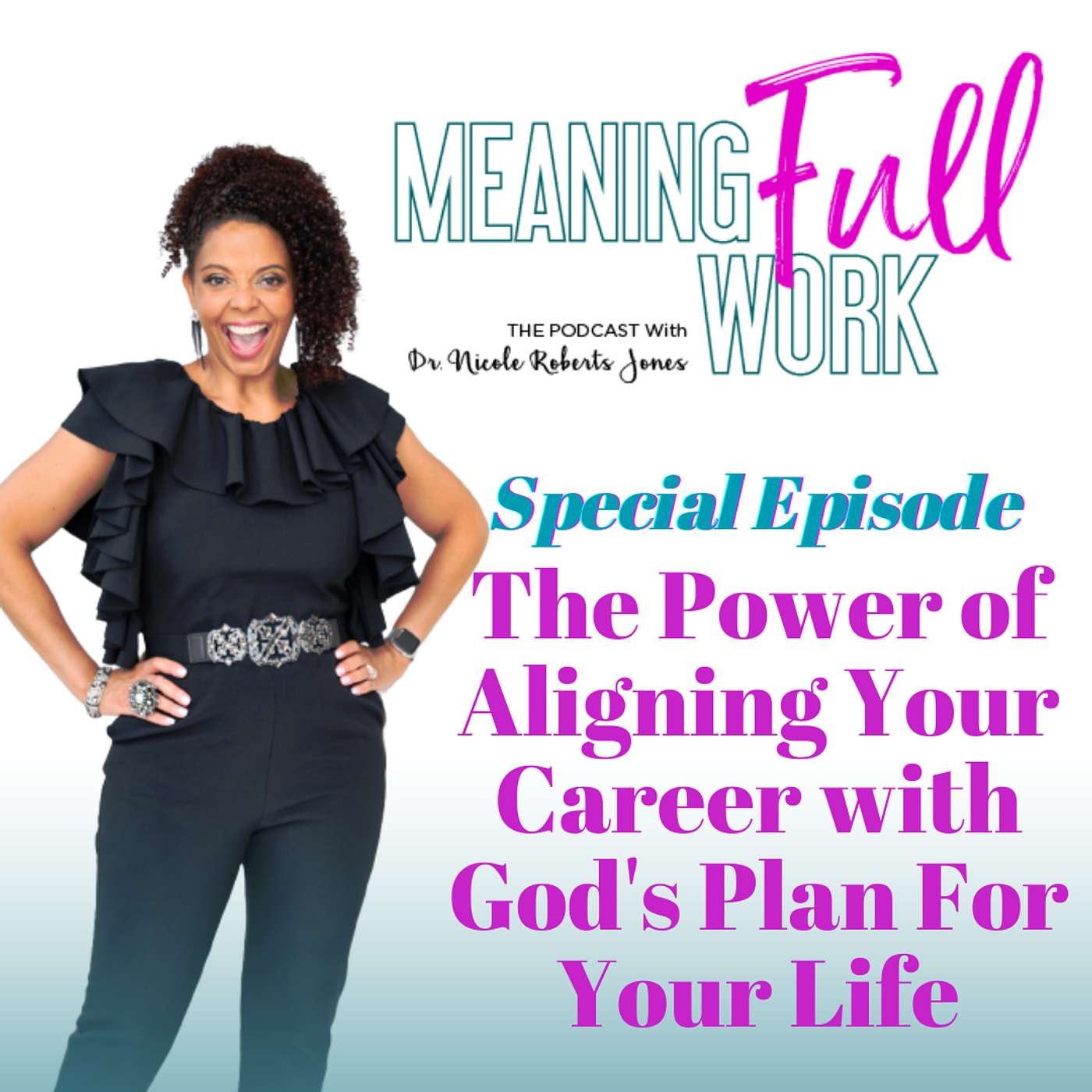 MeaningFULL Work Podcast with Dr. Nicole Roberts Jones