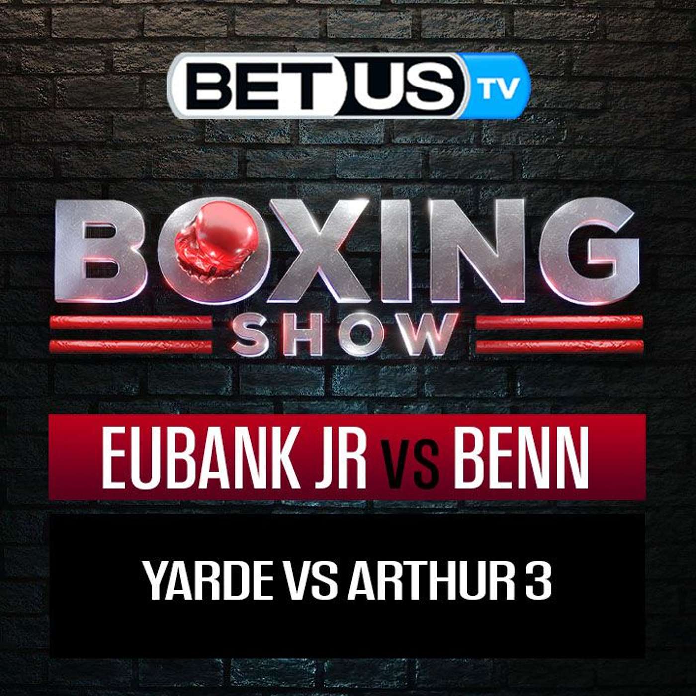 Eubank Jr/Benn + Yarde/Arthur 3 | Boxing Picks, Predictions & Odds