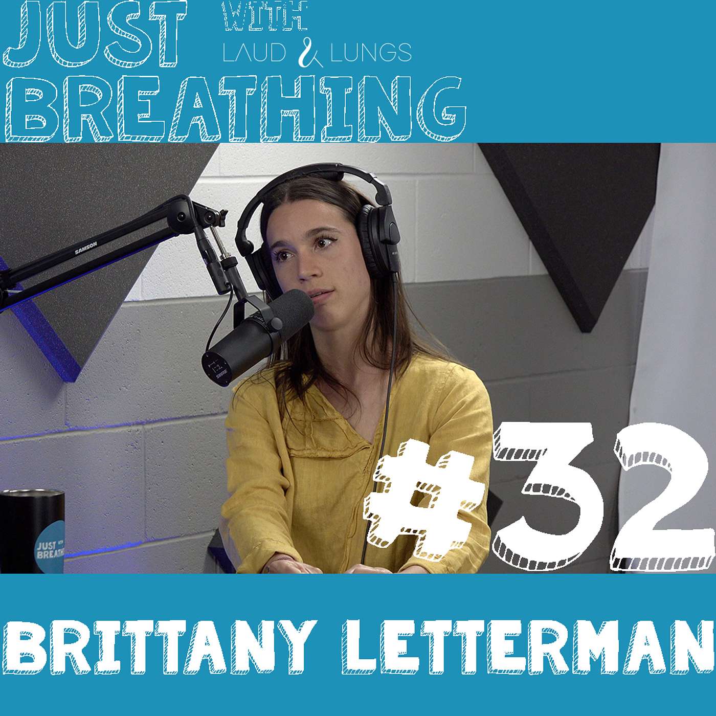 The Importance And Fragility Of Freedom - Just Breathing #32 - Brittany Letterman