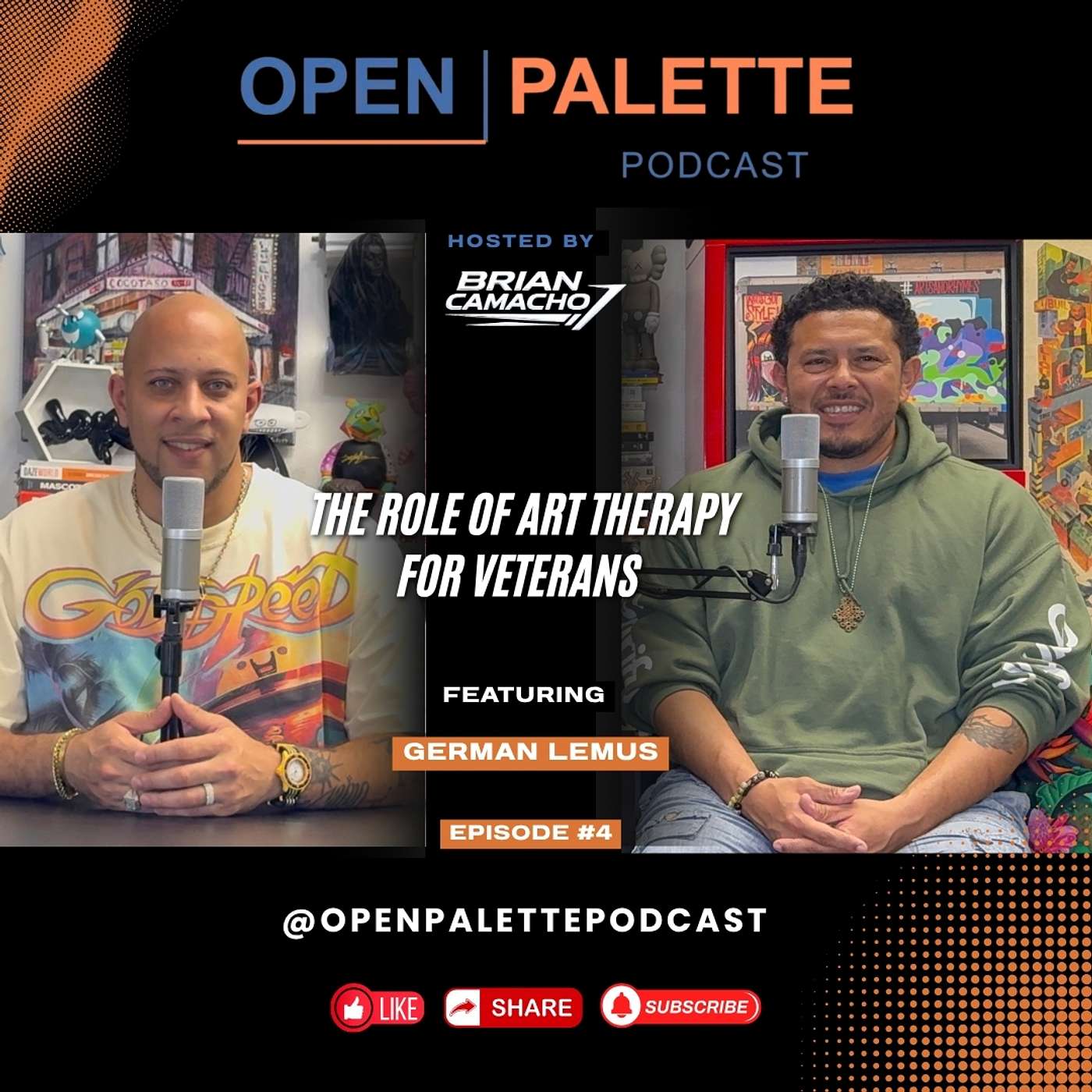 The Role of Art Therapy for Veterans Featuring German Lemus | The Open Palette Podcast | Episode 4 episode artwork