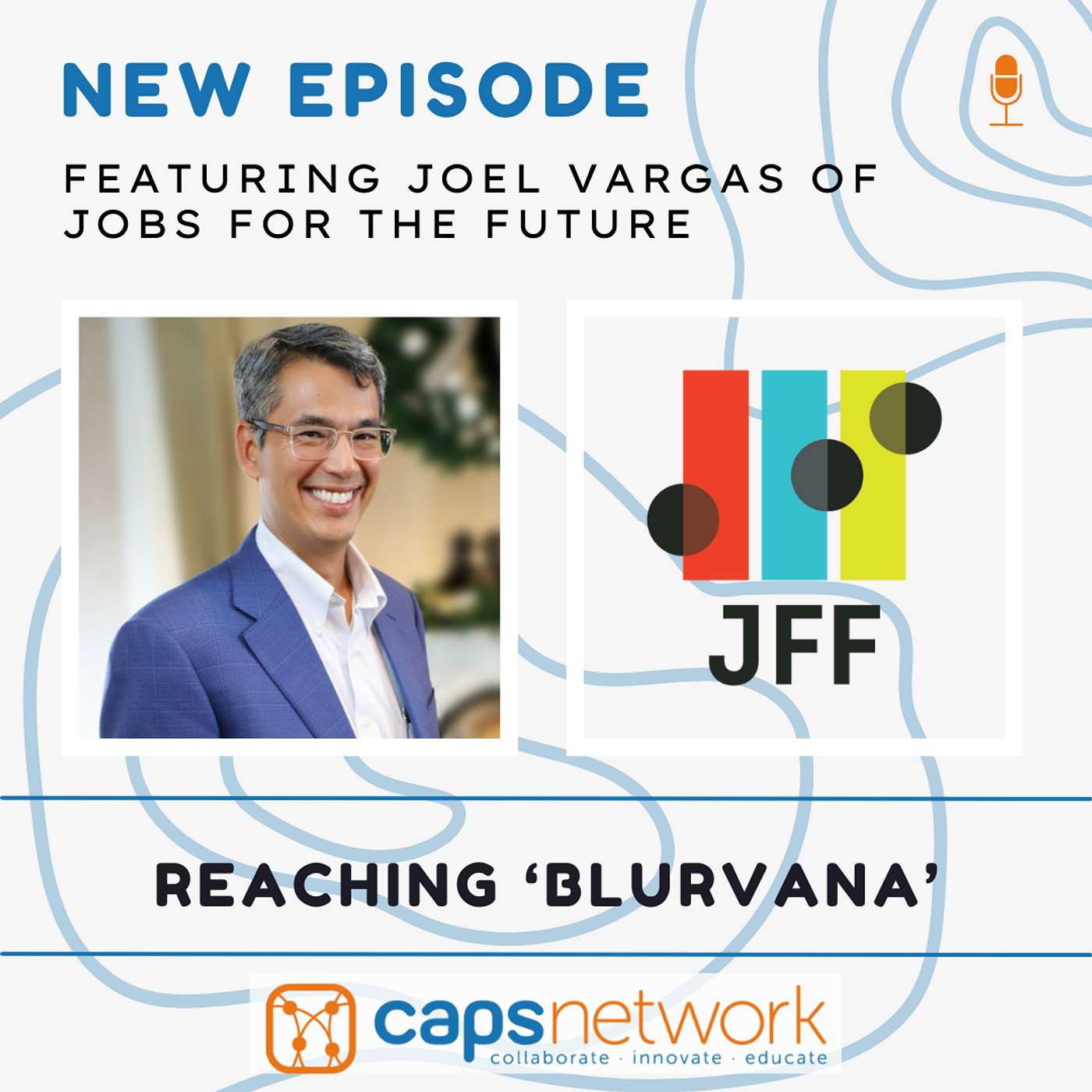 Episode 84 - Reaching 'Blurvana' with Joel Vargas