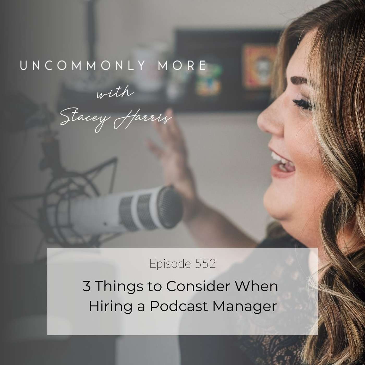 3 Things to Consider When Hiring a Podcast Manager